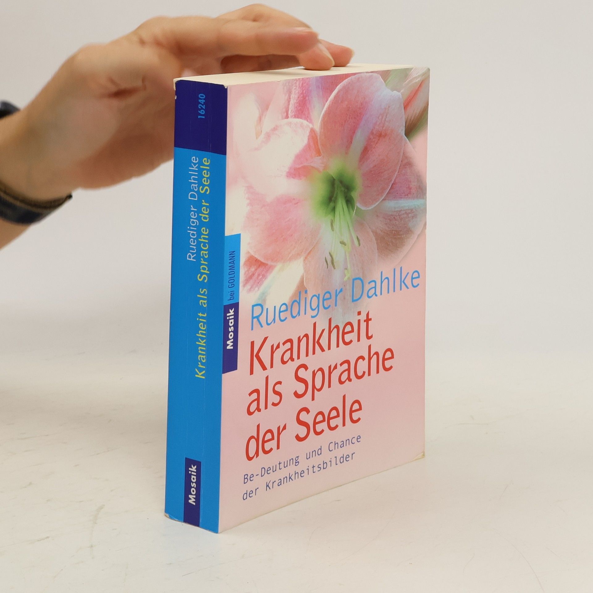 Ruediger Dahlke Krankheit als Sprache der Seele