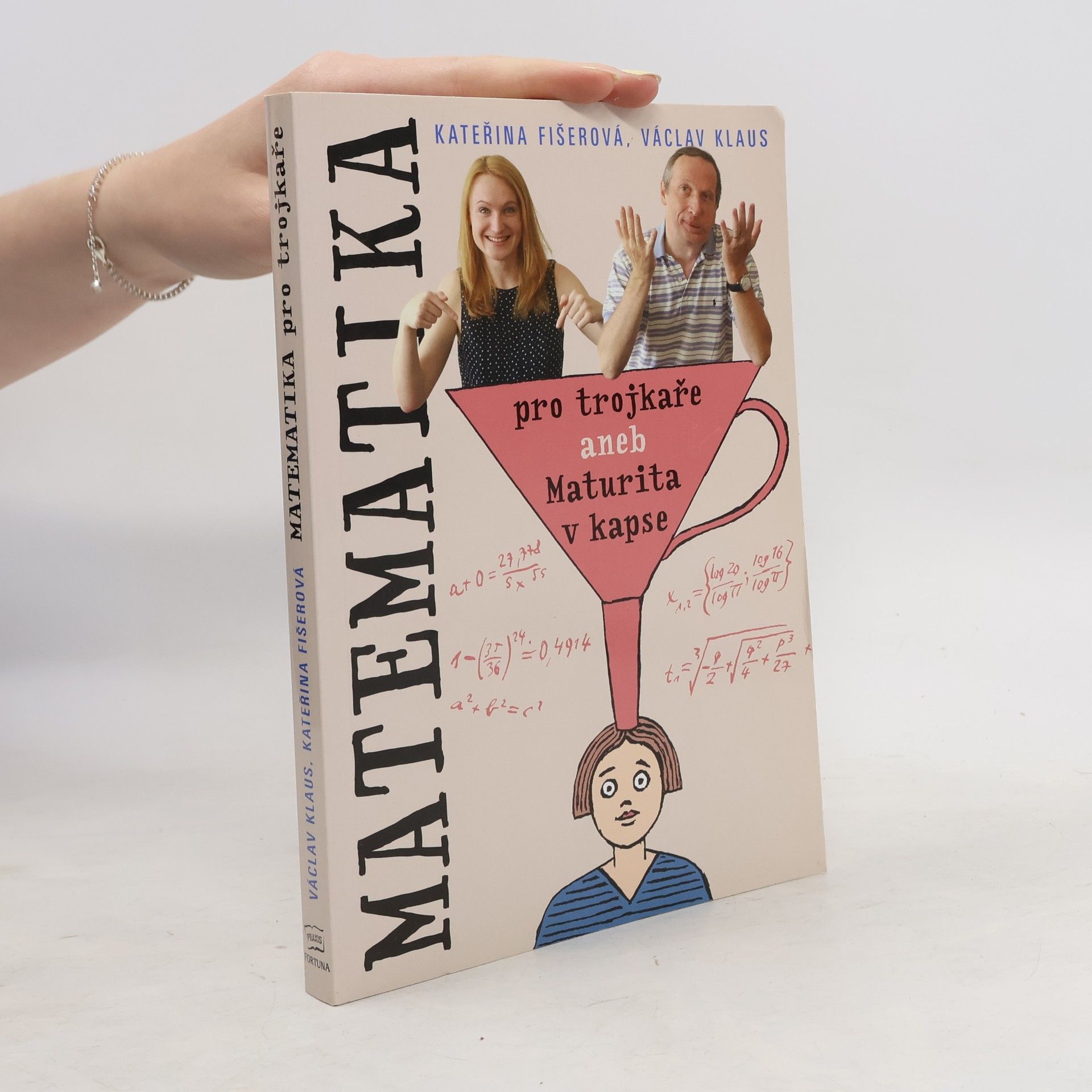 Václav Klaus Matematika pro trojkaře, aneb, Maturita v kapse