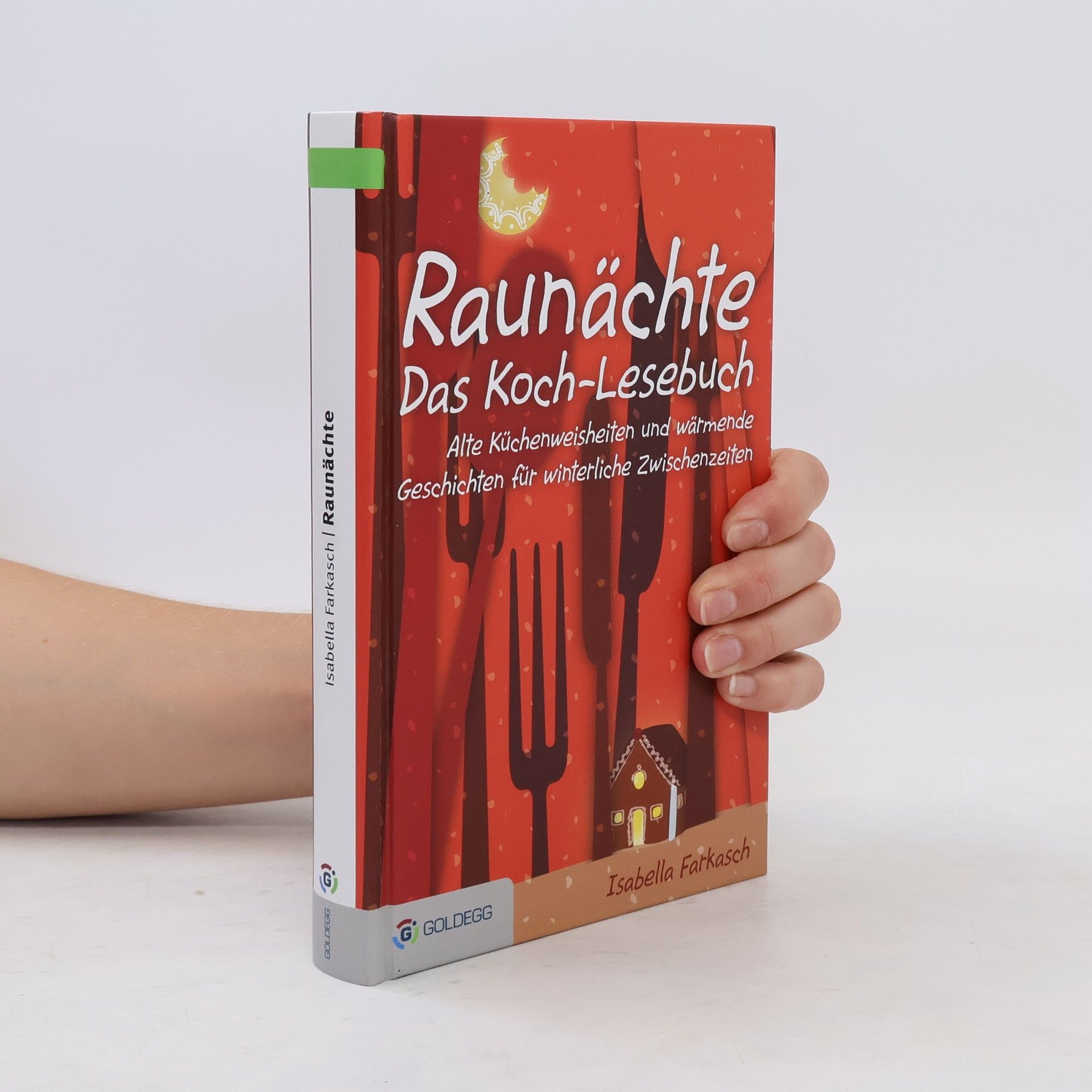 Isabella Farkasch Raunächte - das Koch-Lesebuch