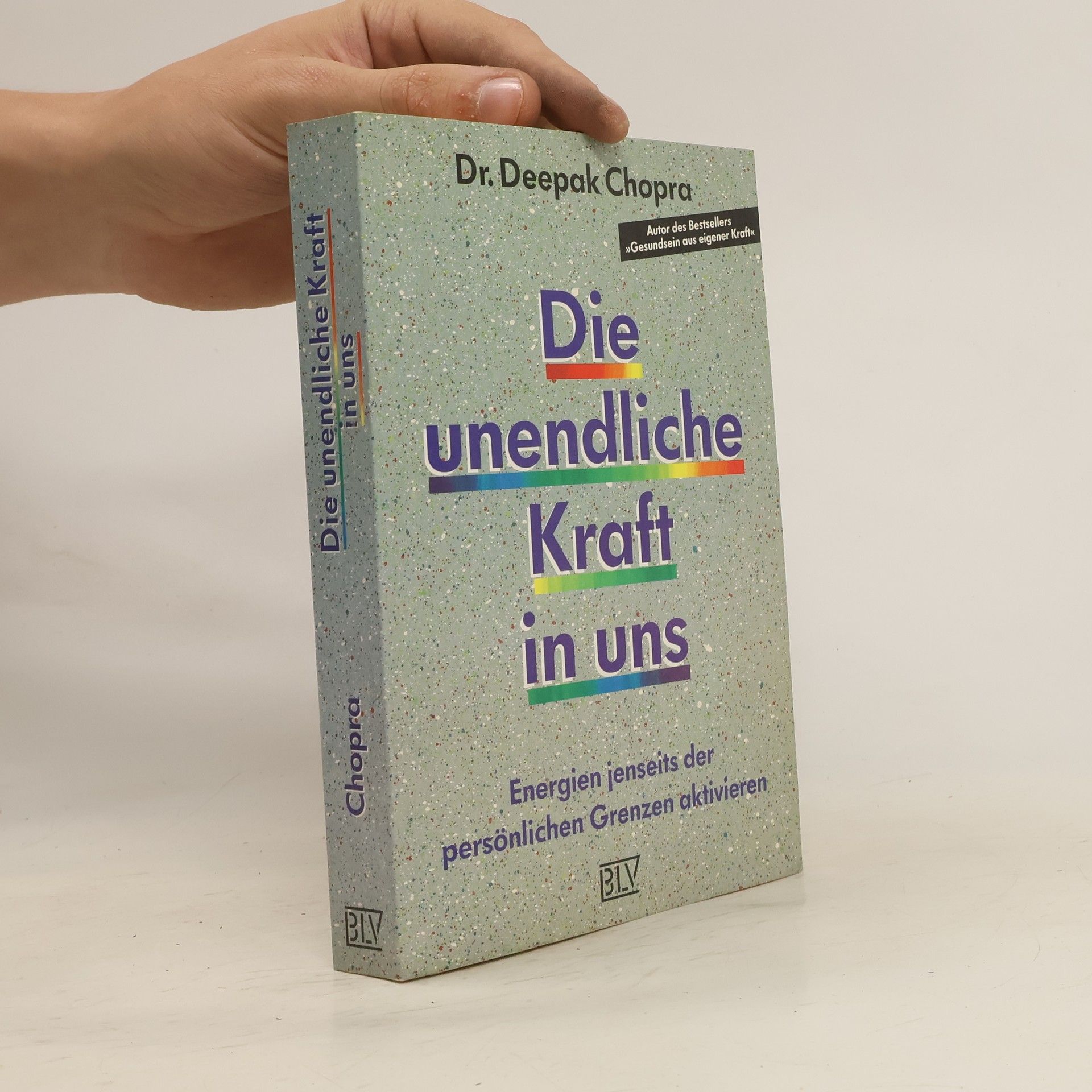 Deepak Chopra Die unendliche Kraft in uns
