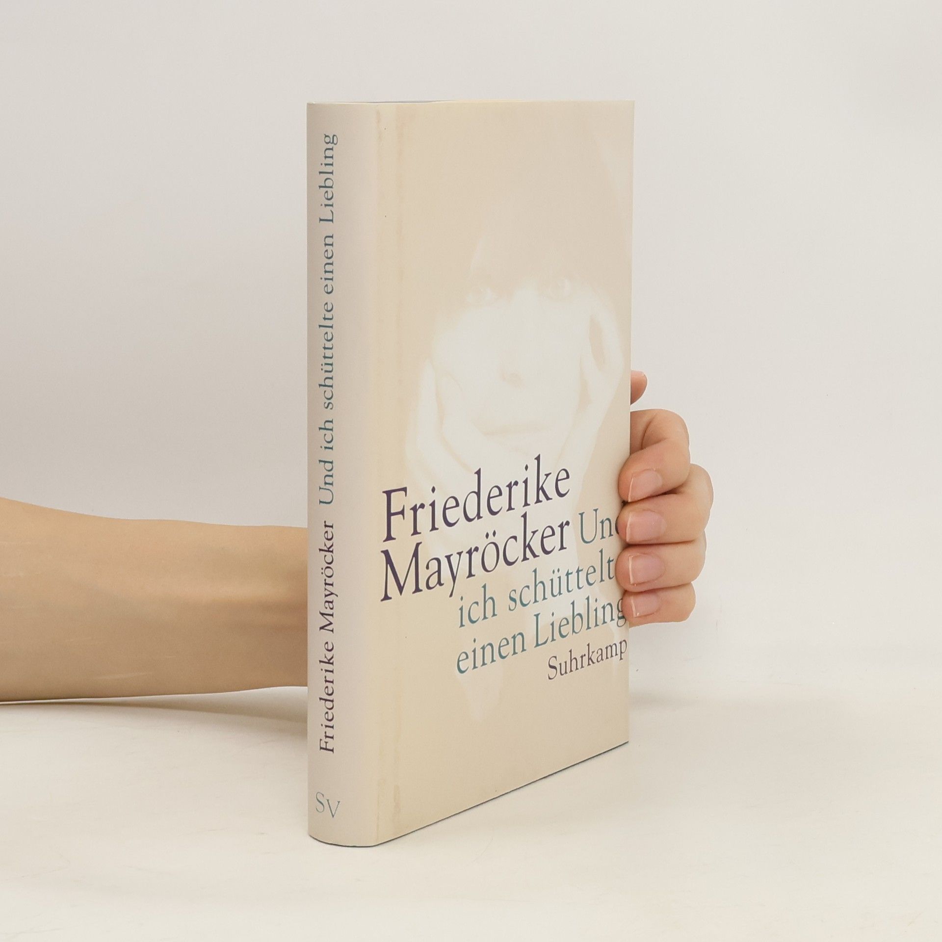 Friederike Mayröcker Und ich schüttelte einen Liebling