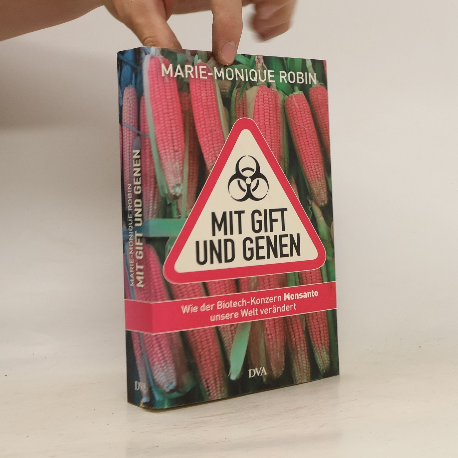 Marie-Monique Robin Mit Gift und Genen