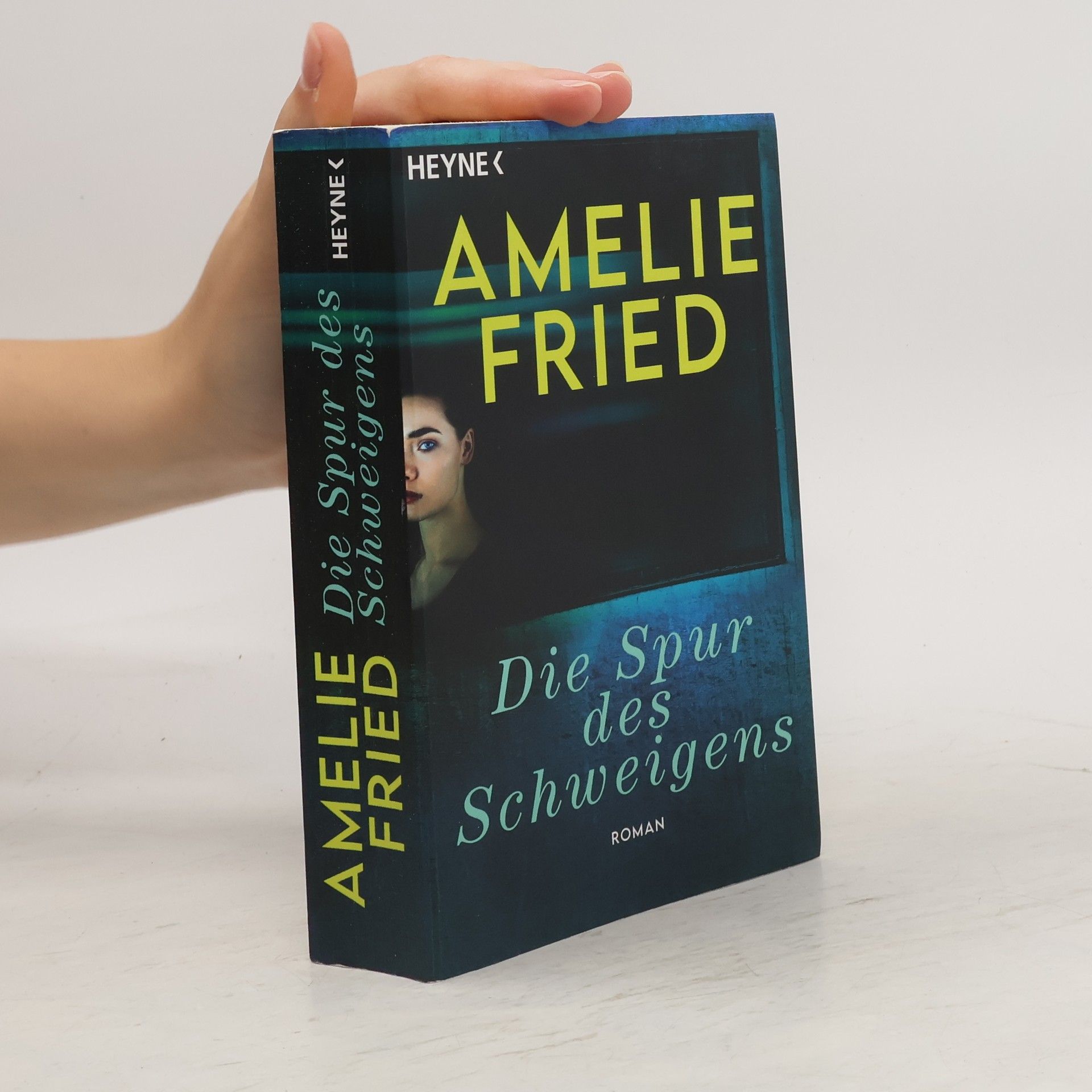 Amelie Fried Die Spur des Schweigens