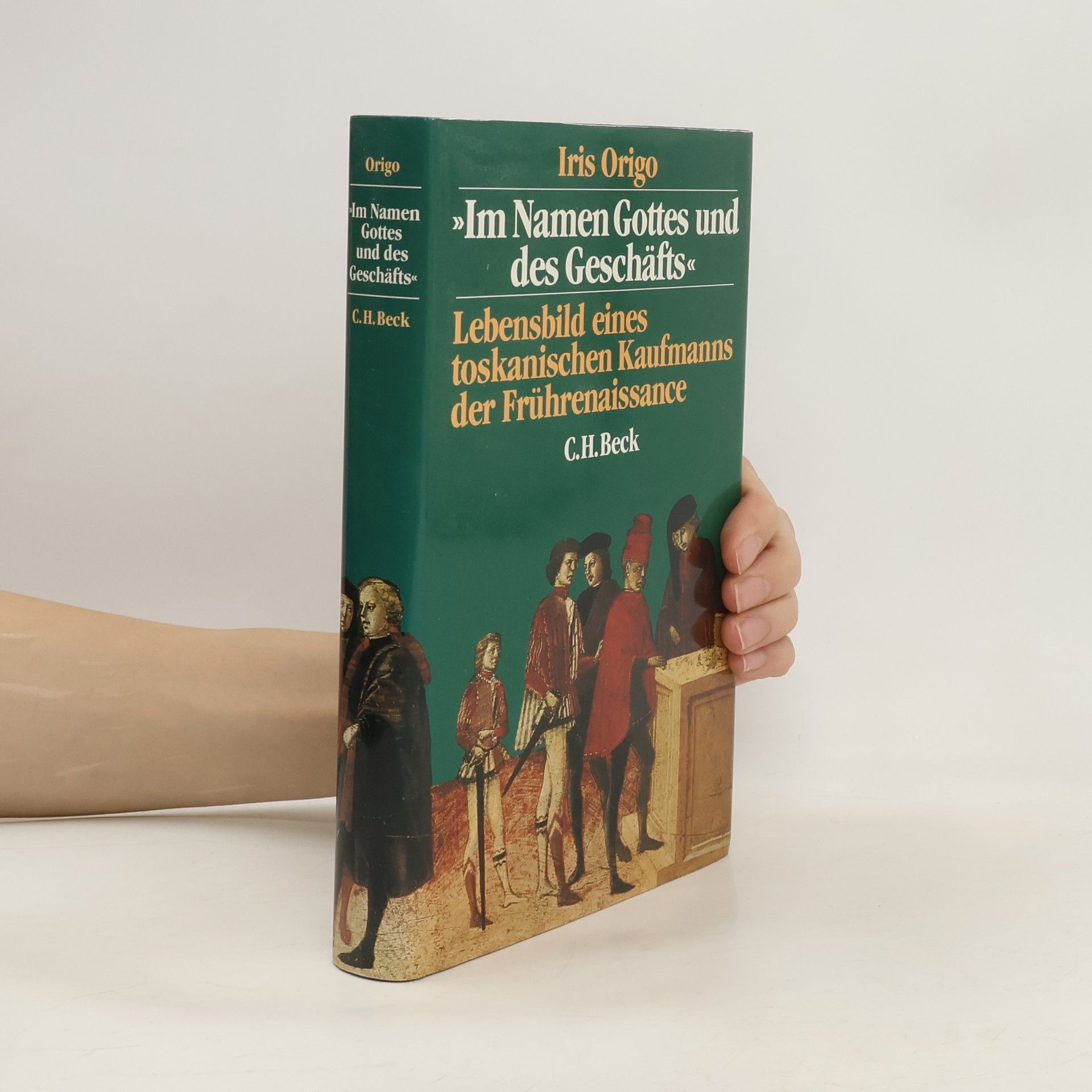 Iris Origo "Im Namen Gottes und des Geschäfts"