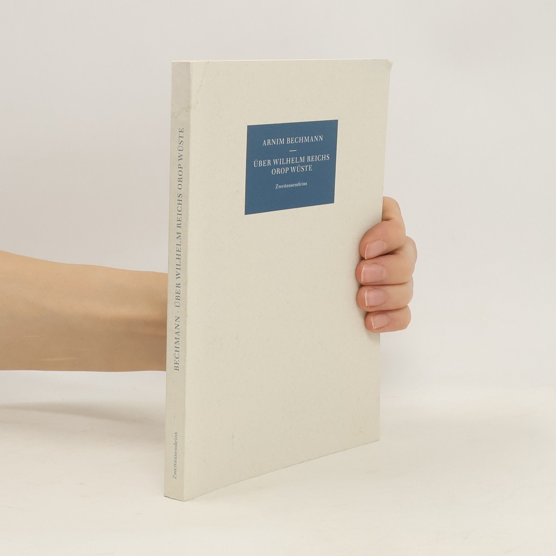 Über Wilhelm Reichs Orop Wüste