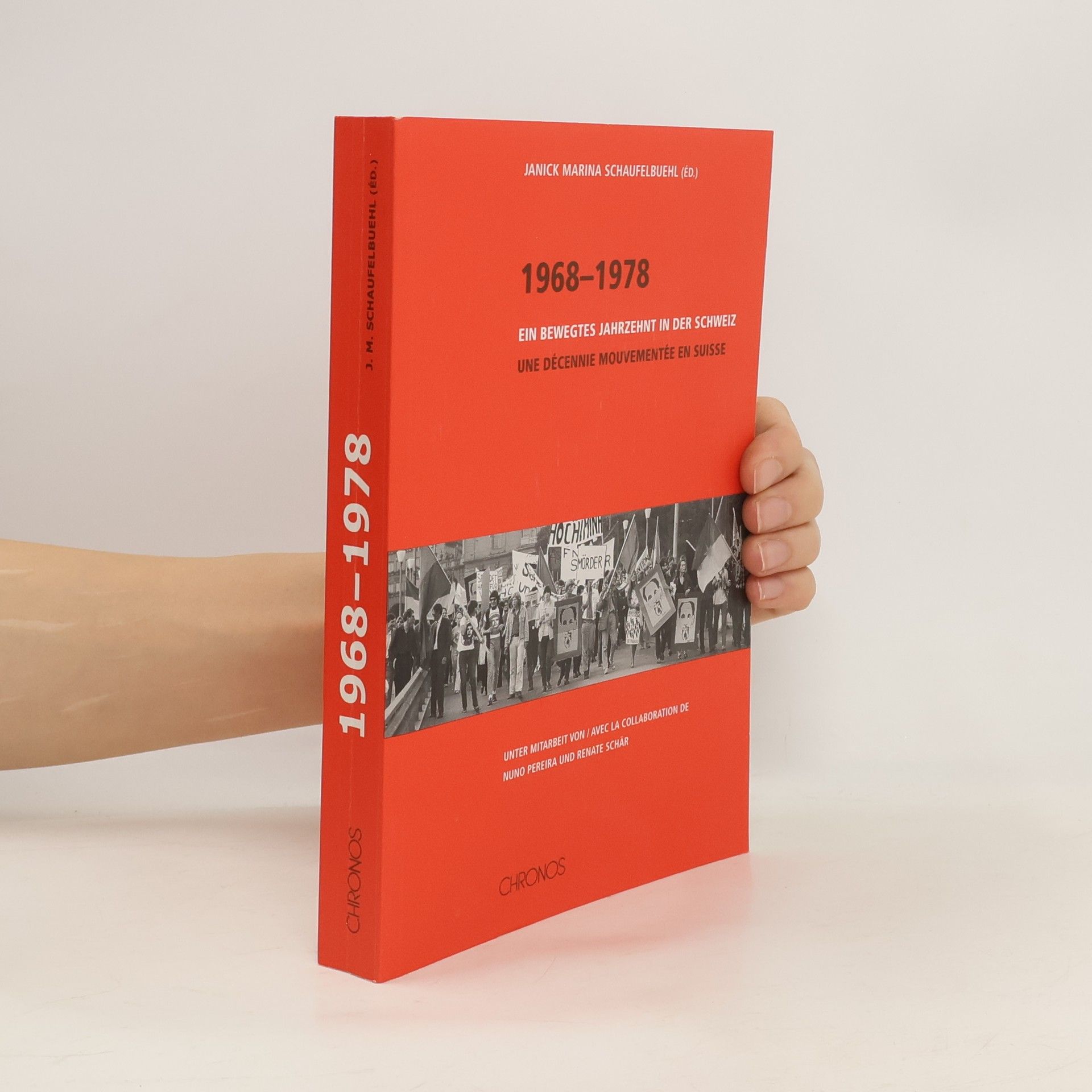 Janick Marina Schaufelbuehl Ein bewegtes Jahrzehnt in der Schweiz 1968 - 1978