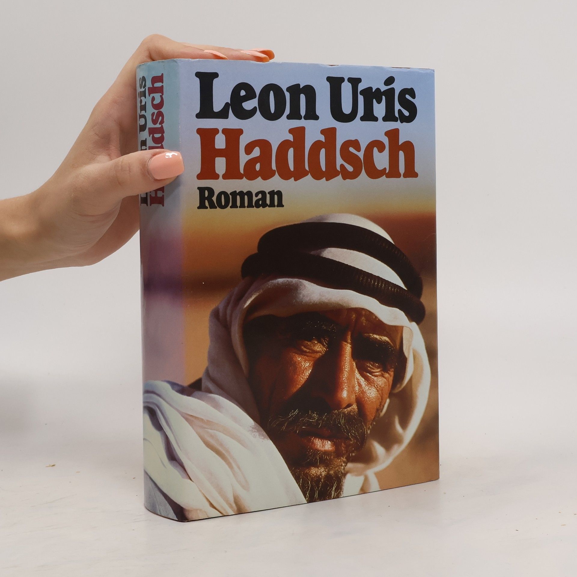 Leon Uris Haddsch. Eine arabische Passion