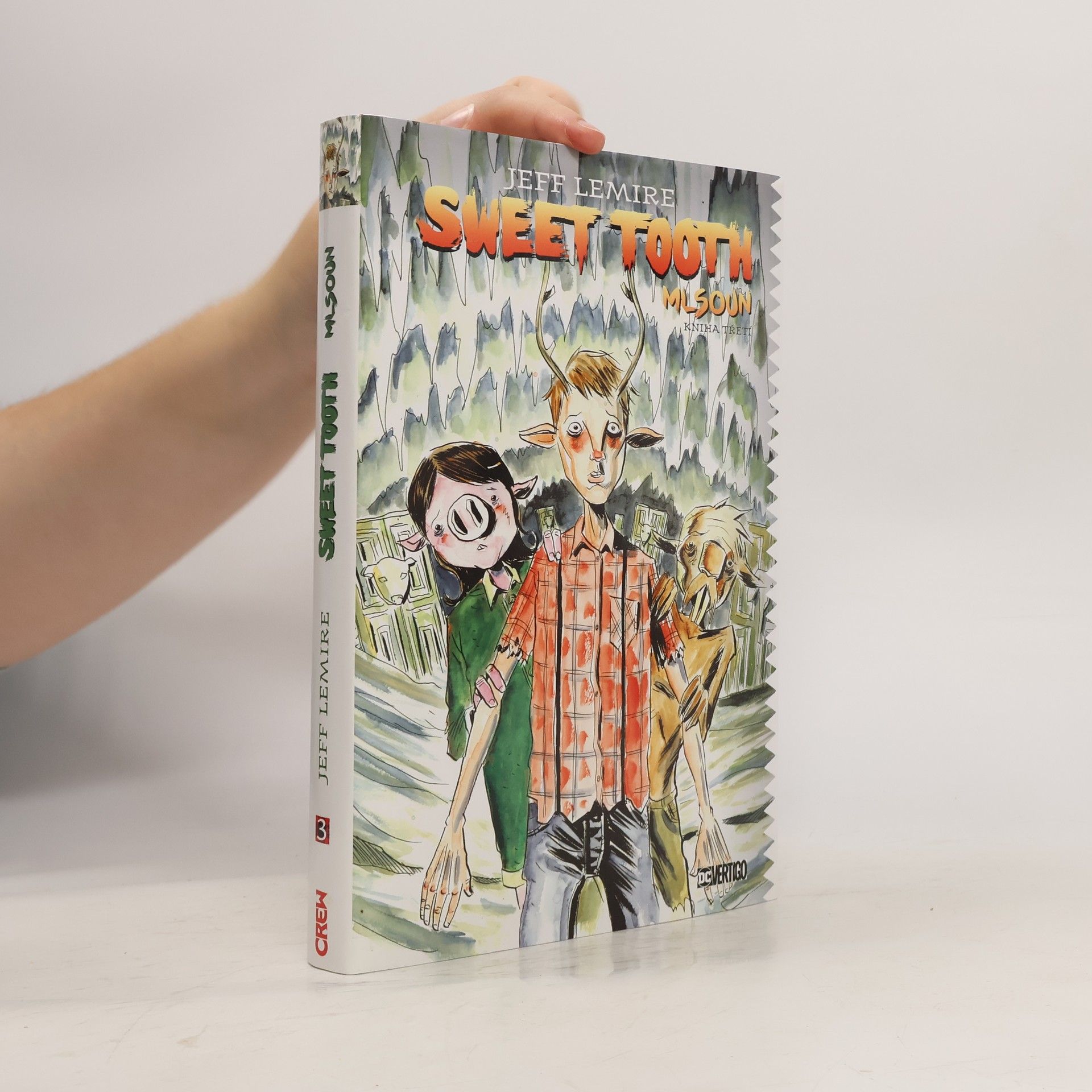 Jeff Lemire Sweet Tooth. Mlsoun. Kniha třetí