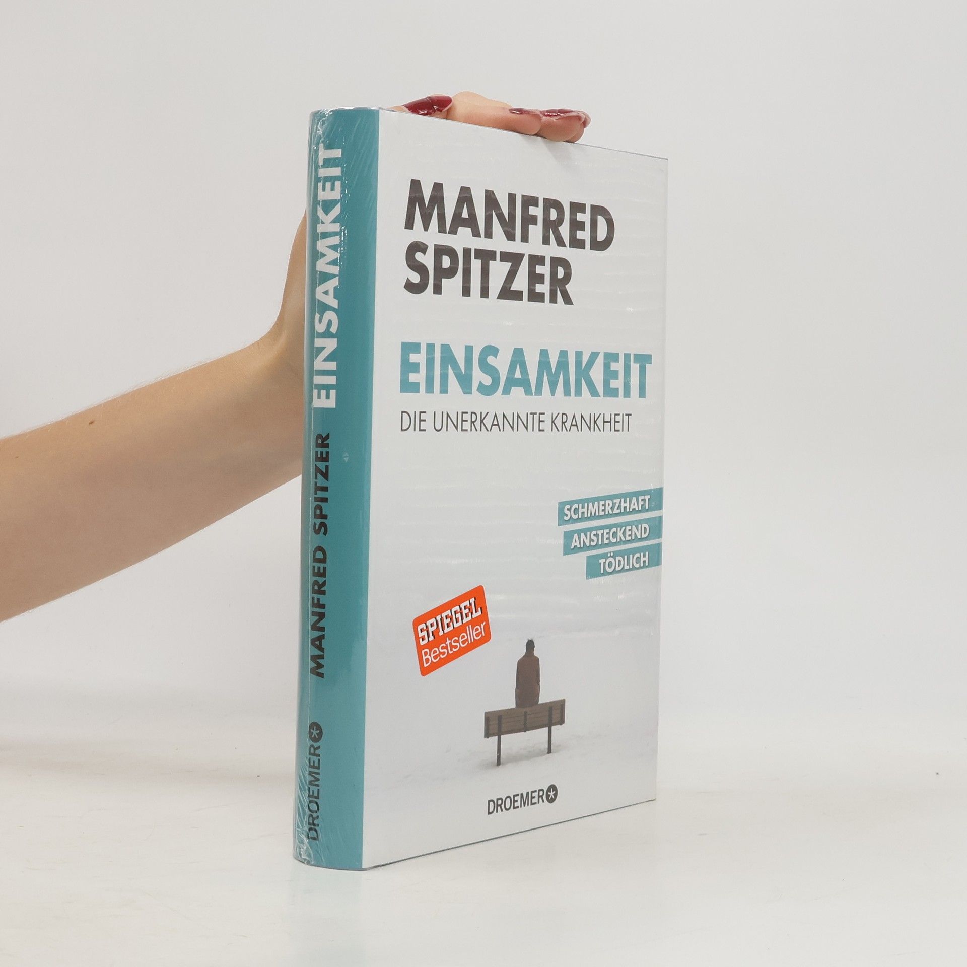 Manfred Spitzer Einsamkeit - die unerkannte Krankheit