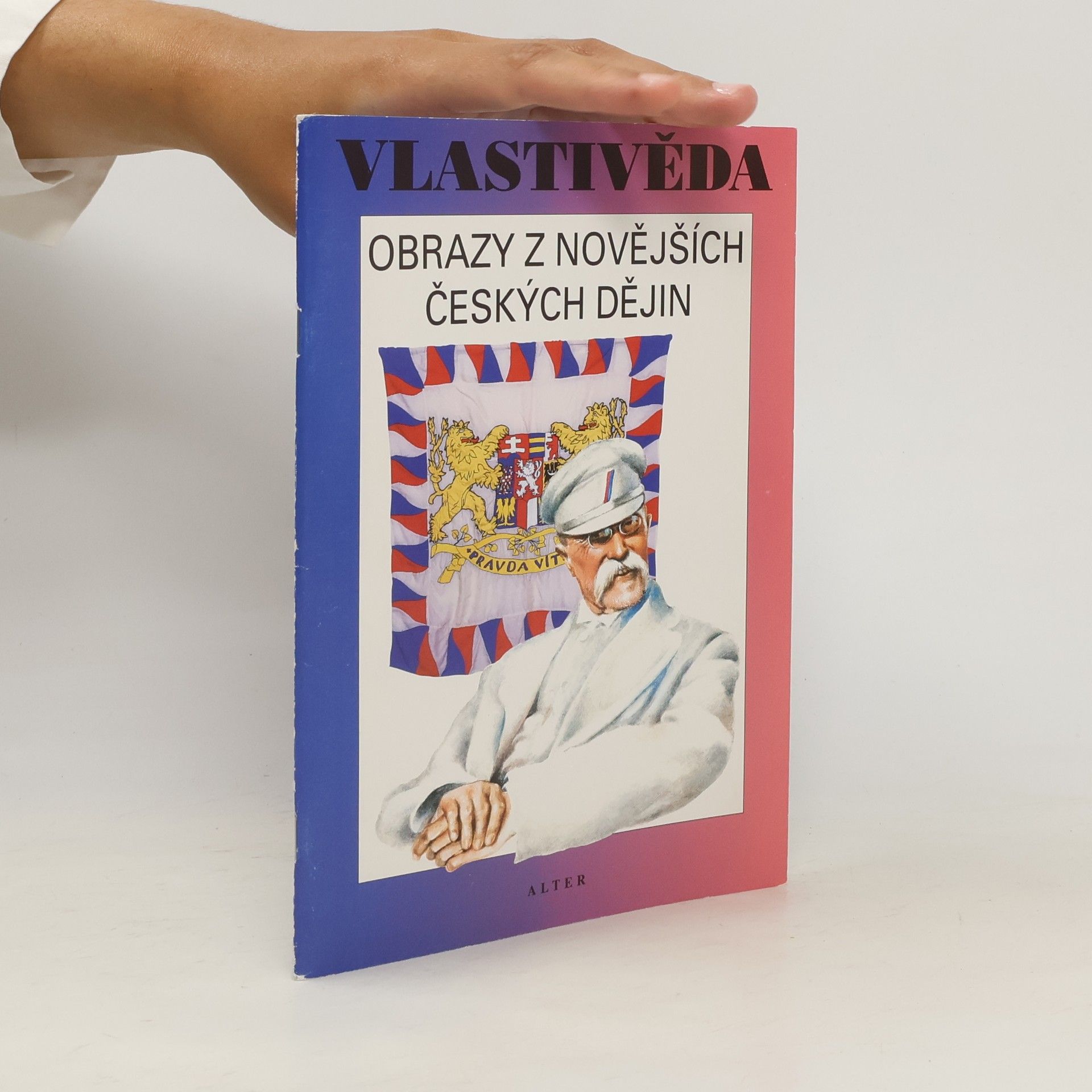 František Čapka Vlastivěda. Obrazy z novějších českých dějin