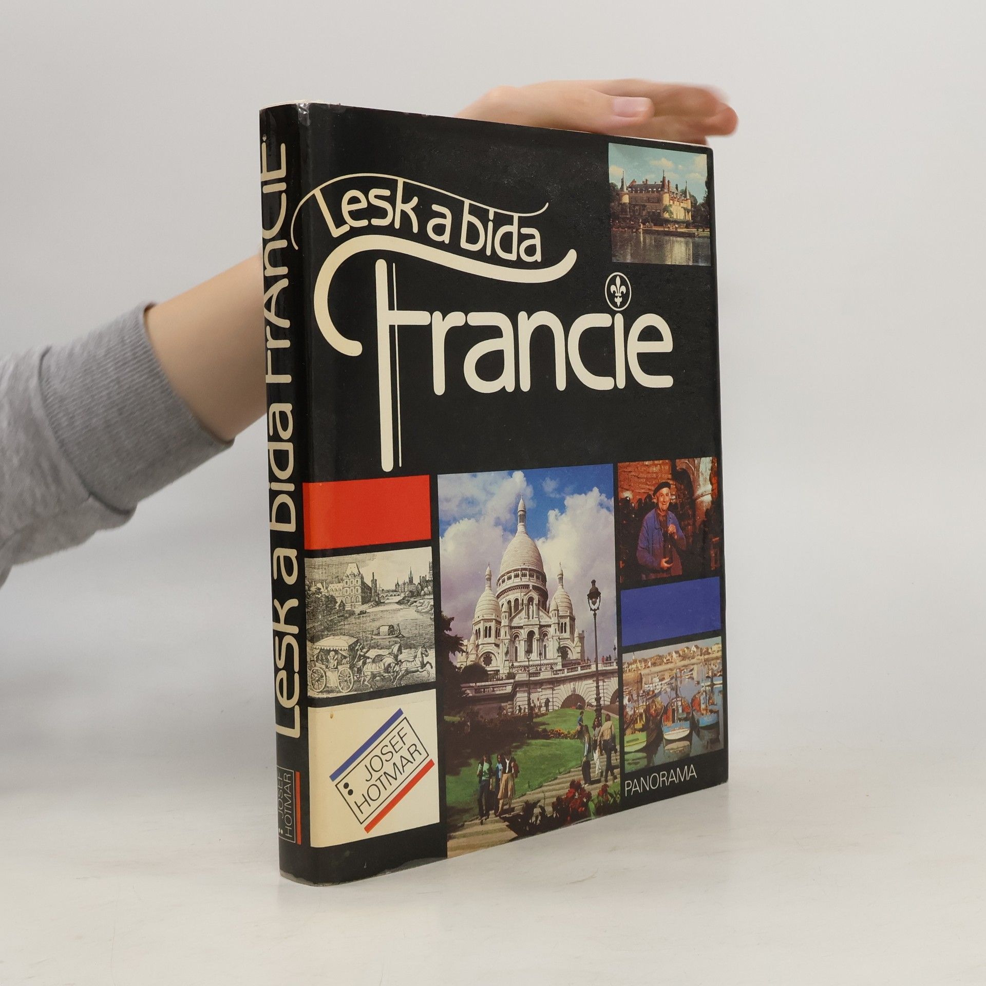 Josef Hotmar Lesk a bída Francie