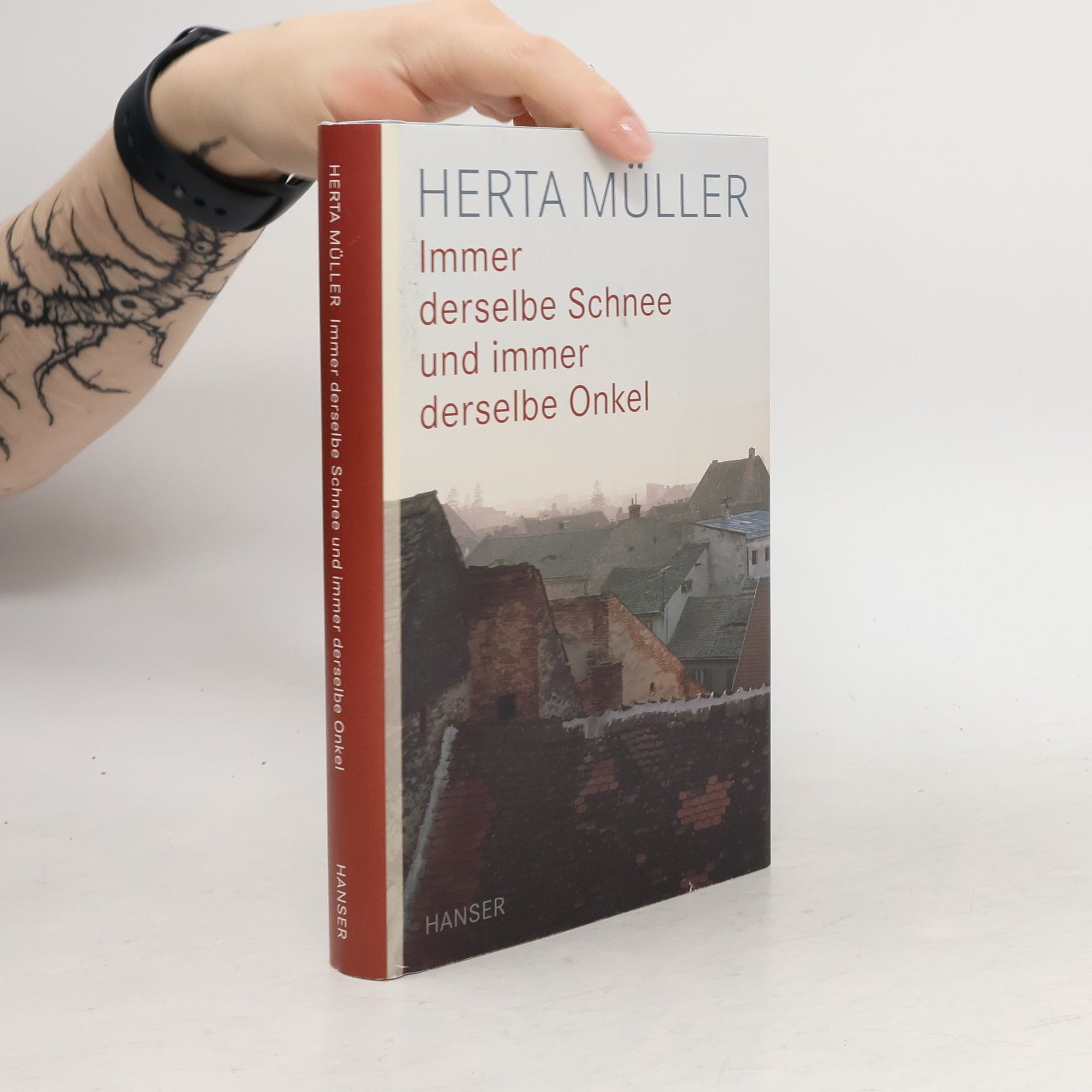 Herta Müller Immer derselbe Schnee und immer derselbe Onkel
