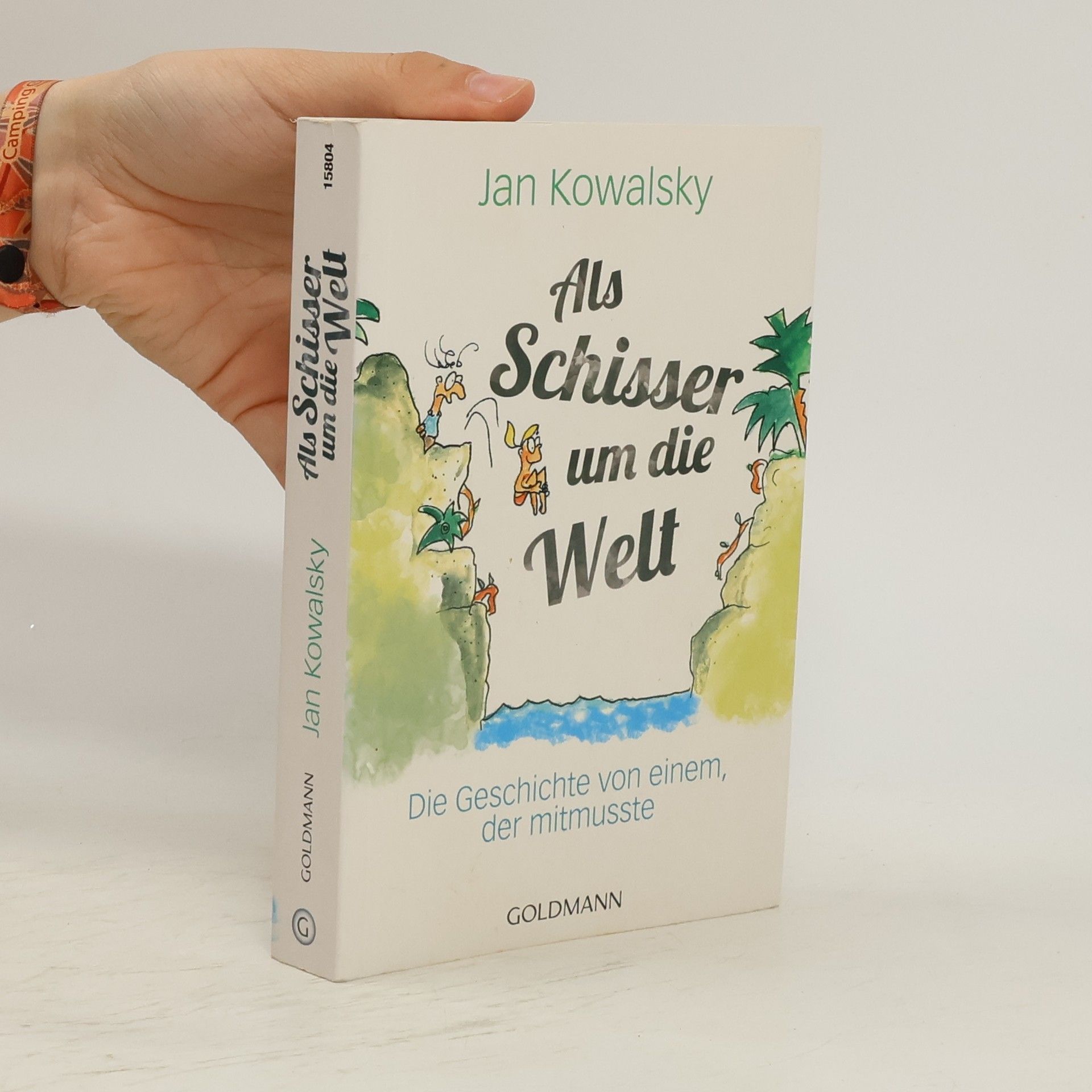 Jan Kowalsky Als Schisser um die Welt