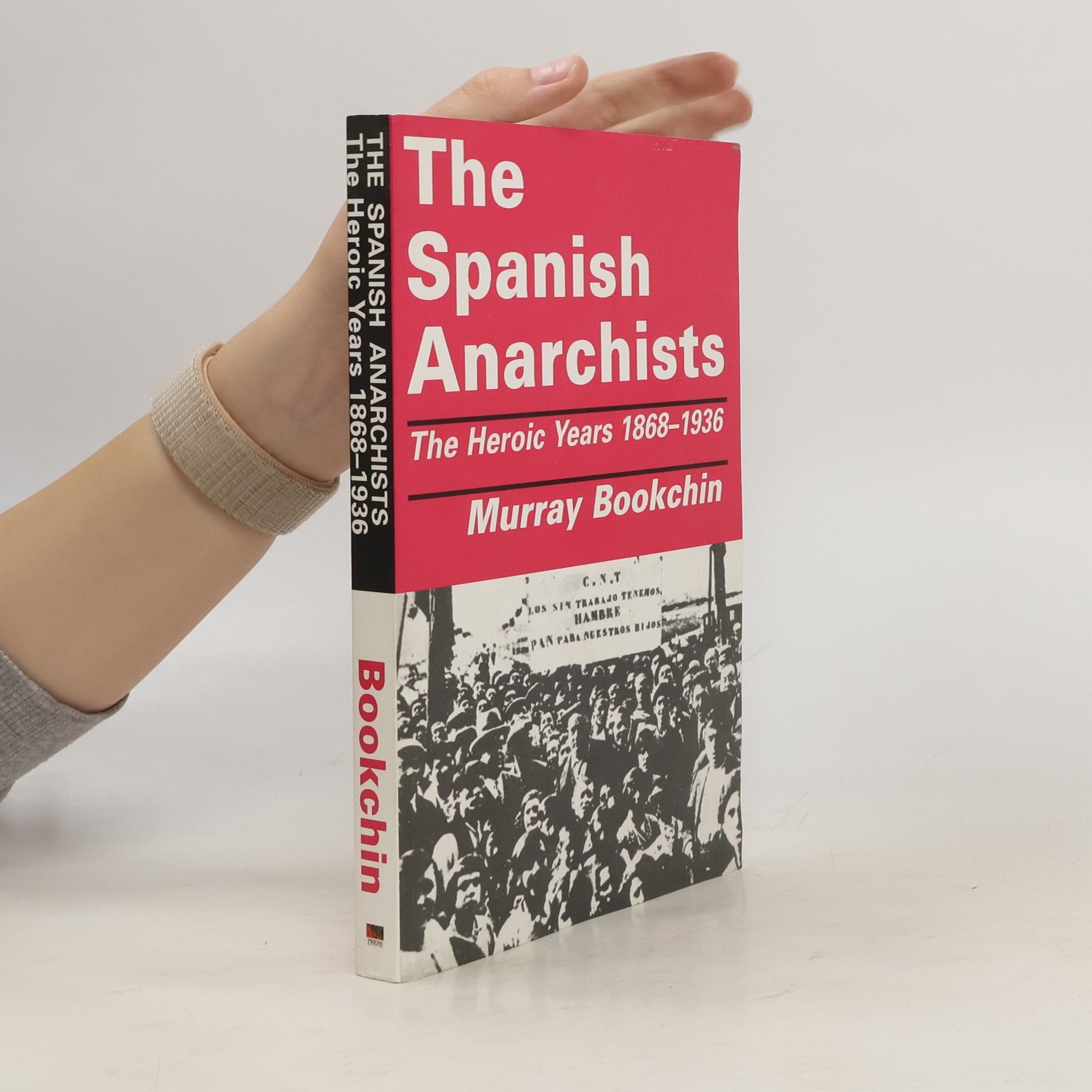 Murray Bookchin The Spanish Anarchists: The Heroic Years 1868-1936