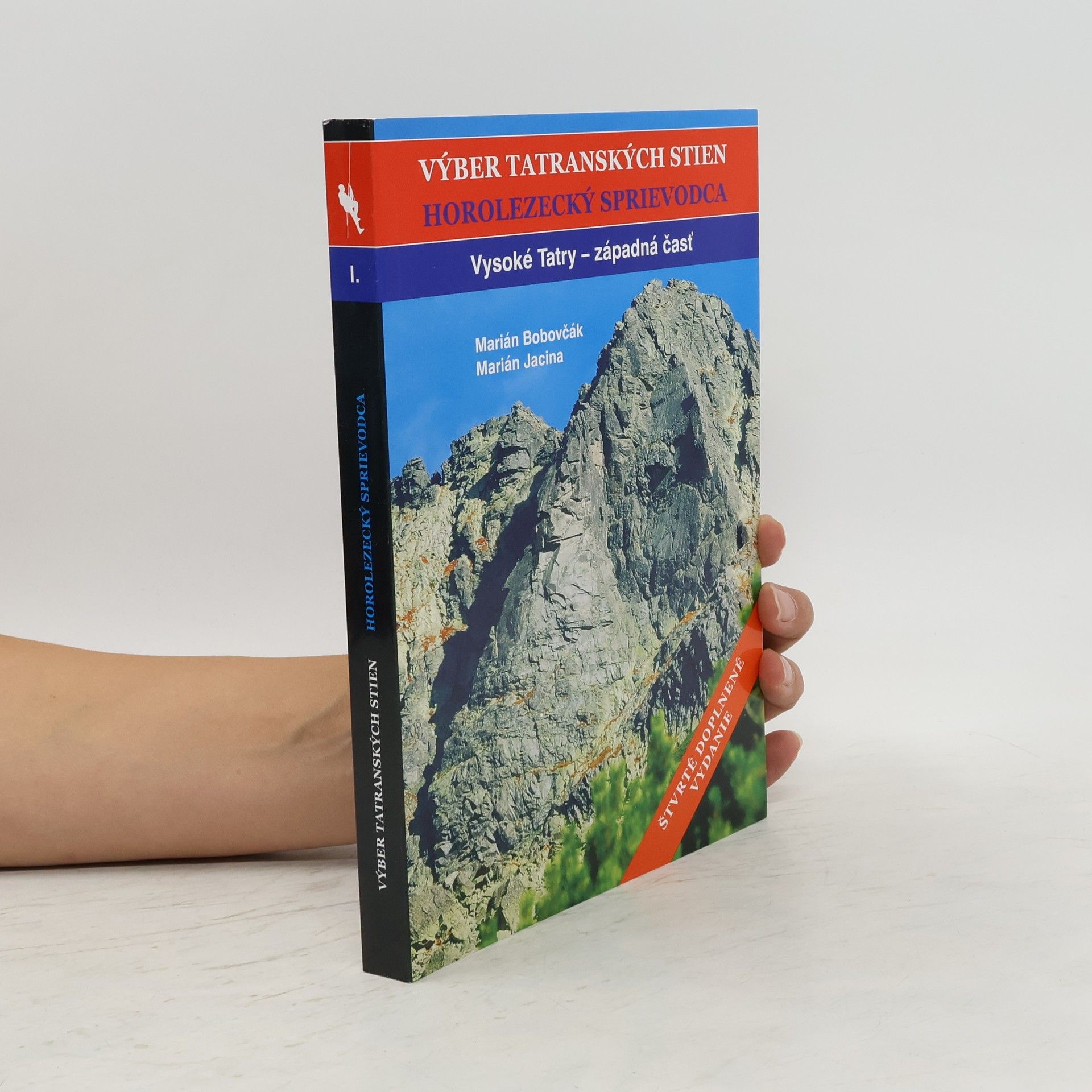 Marián Bobovčák Výber tatranských stien : horolezecký sprievodca. Vysoké Tatry - západná časť