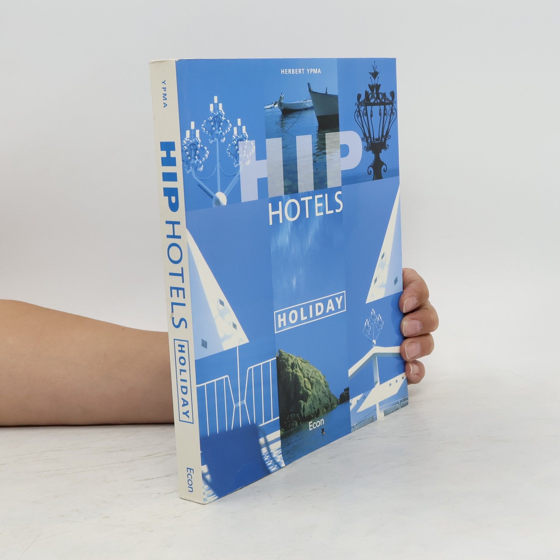 Herbert Ypma Hip Hotels Holiday