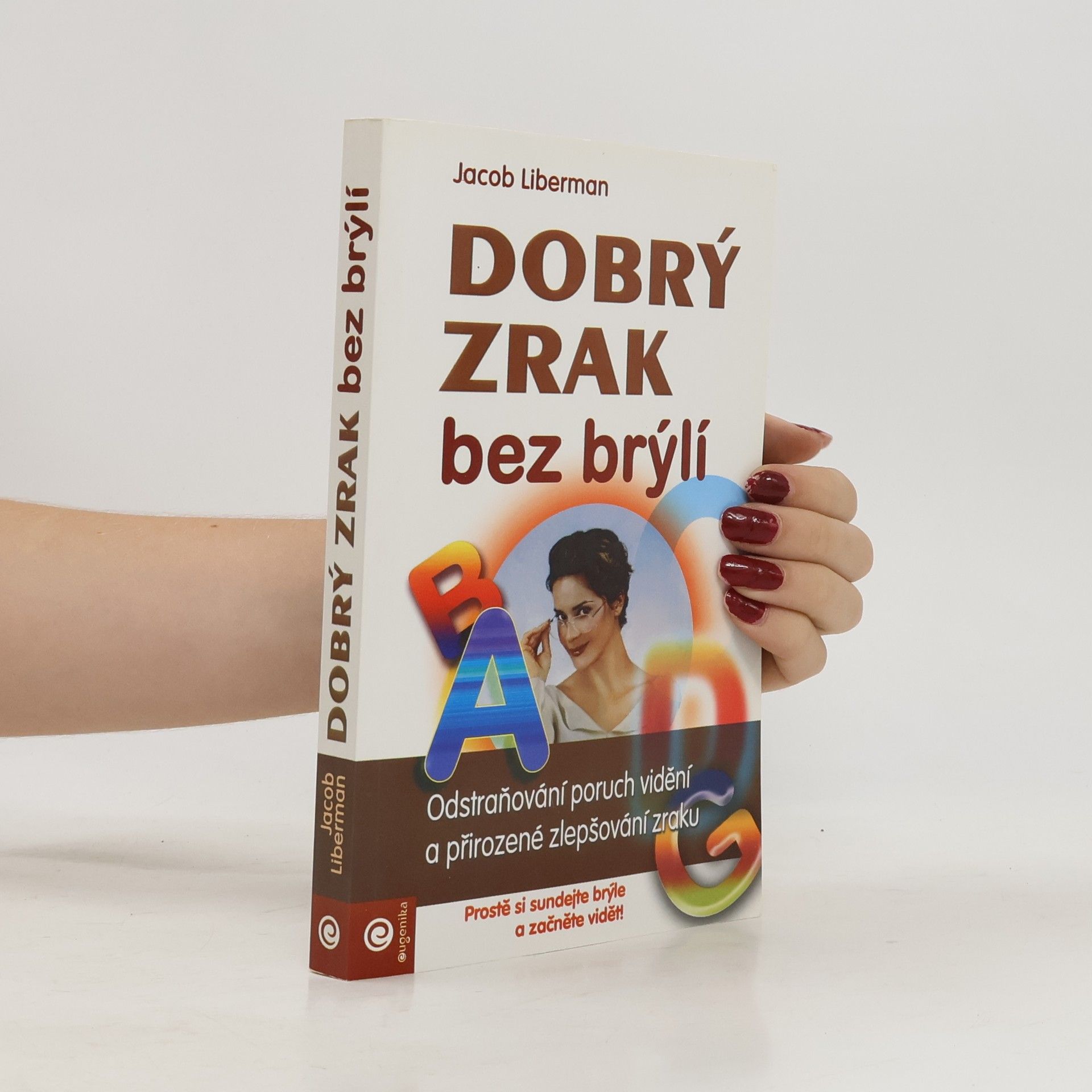 Jacob Liberman Dobrý zrak bez brýlí