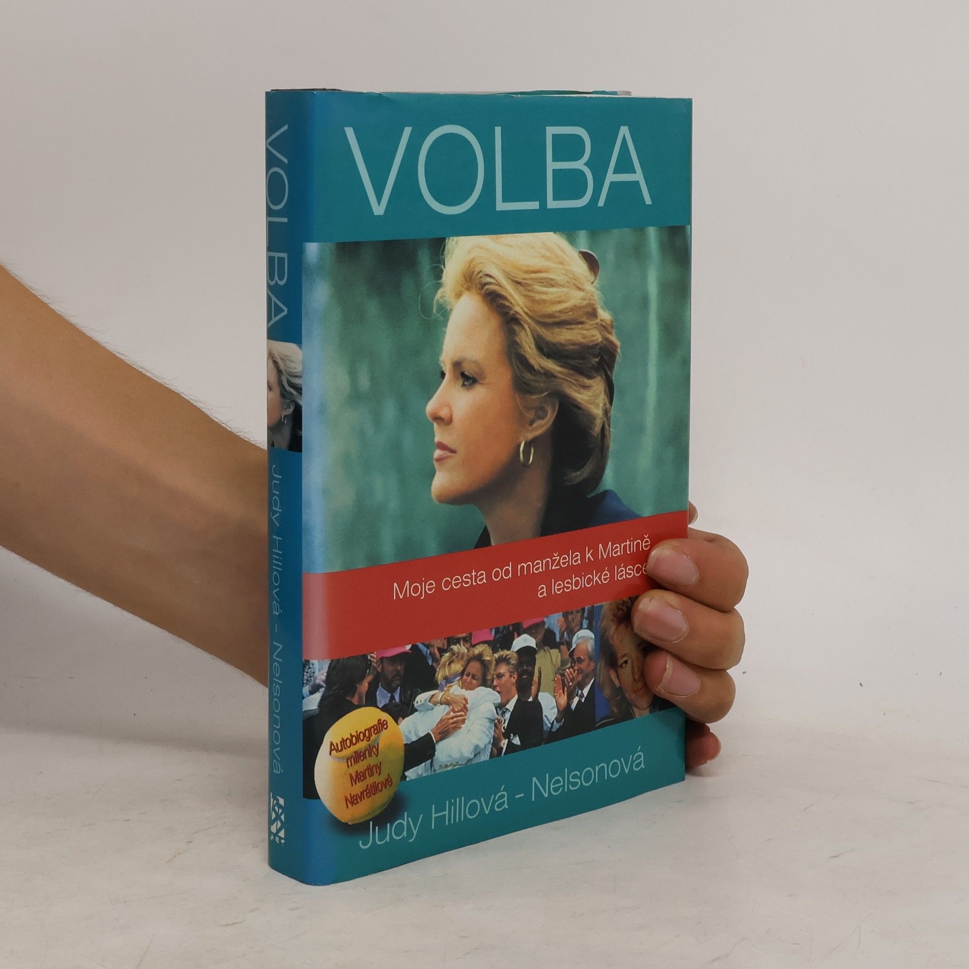 Judy Nelson Volba. Moje cesta od manžela k Martině a lesbické lásce. Autobiografie milenky Martiny Navrátilové