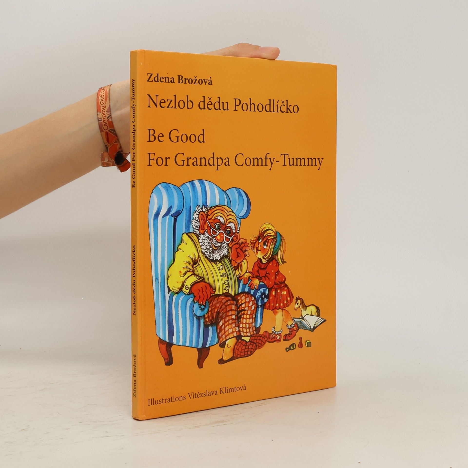 Zdena Brožová Nezlob dědu Pohodlíčko = Be good for grandpa Comfy-Tummy