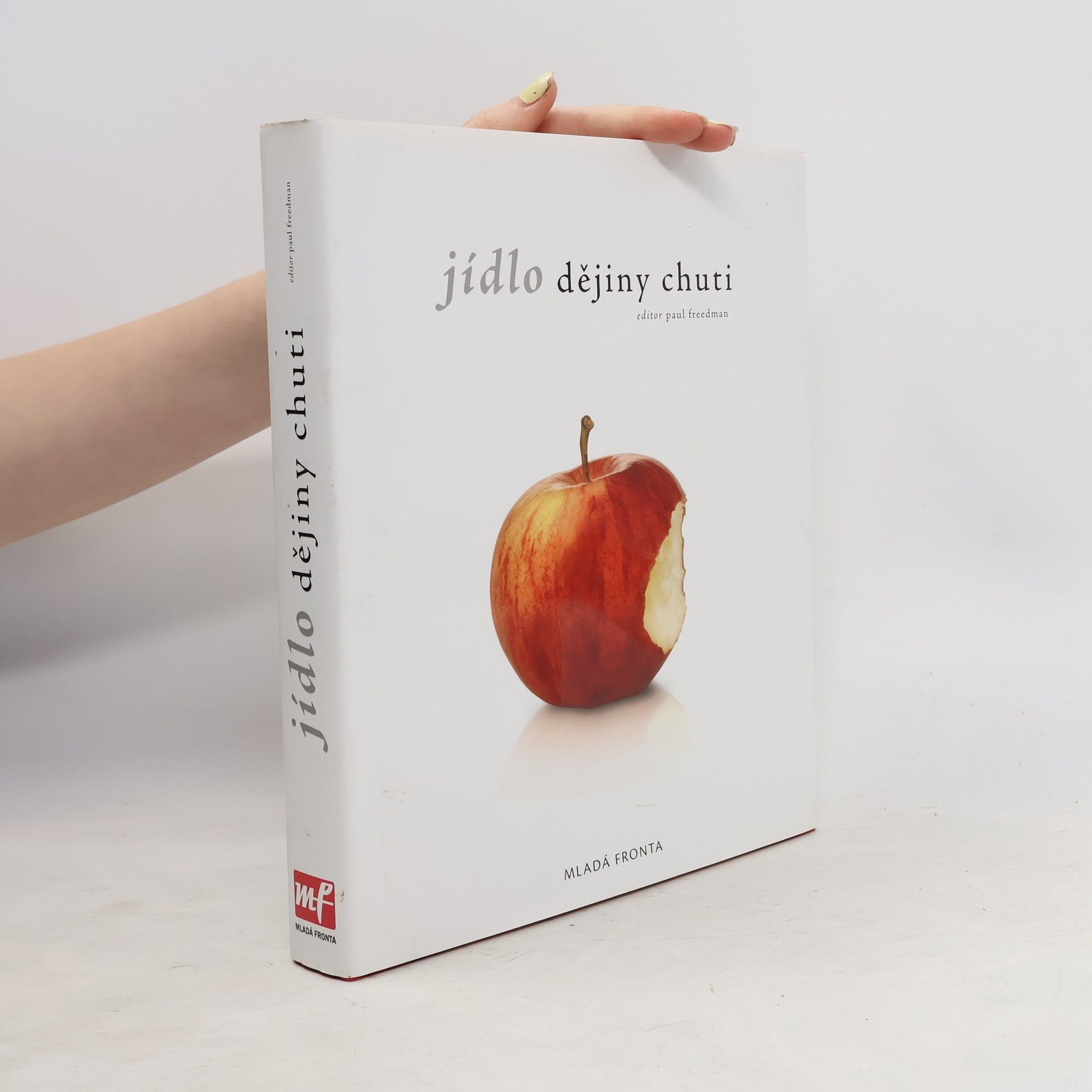 Paul H. Freedman Jídlo : dějiny chuti