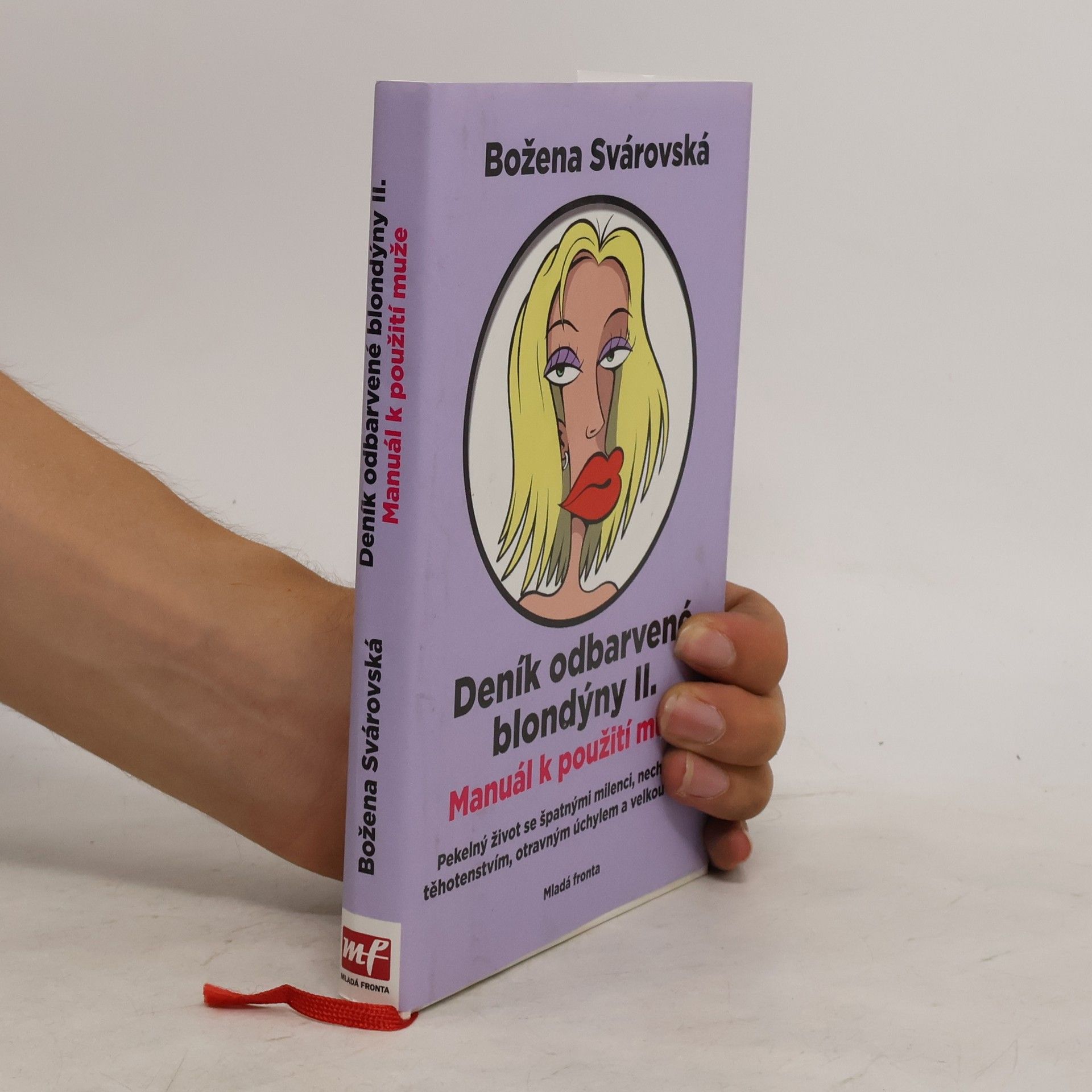 Božena Svárovská Manuál k použití muže. Deník odbarvené blondýny. 2. díl.