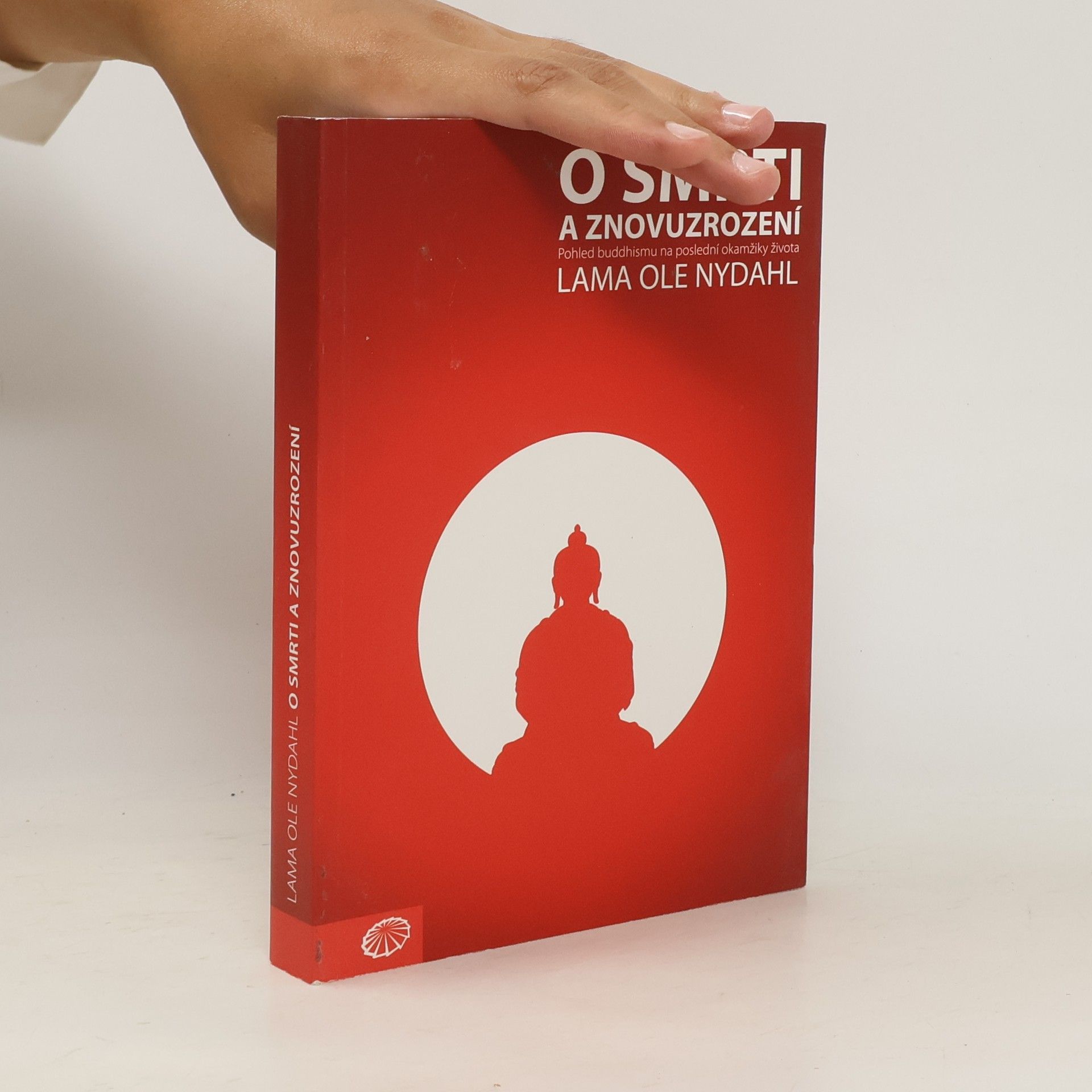 Lama Ole Nydahl O smrti a znovuzrození : pohled buddhismu na poslední okamžiky života