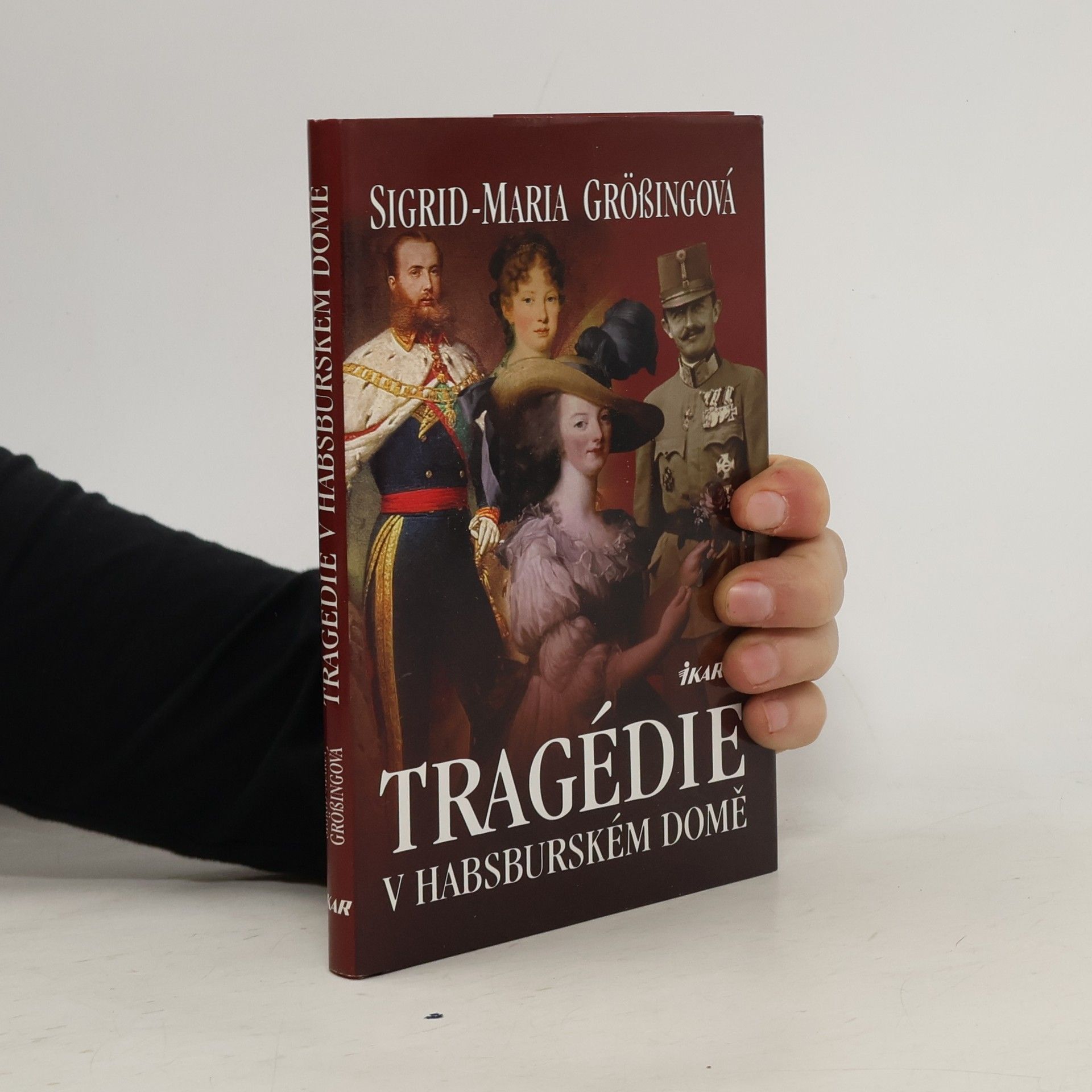 Sigrid Maria Größing Tragédie v habsburském domě
