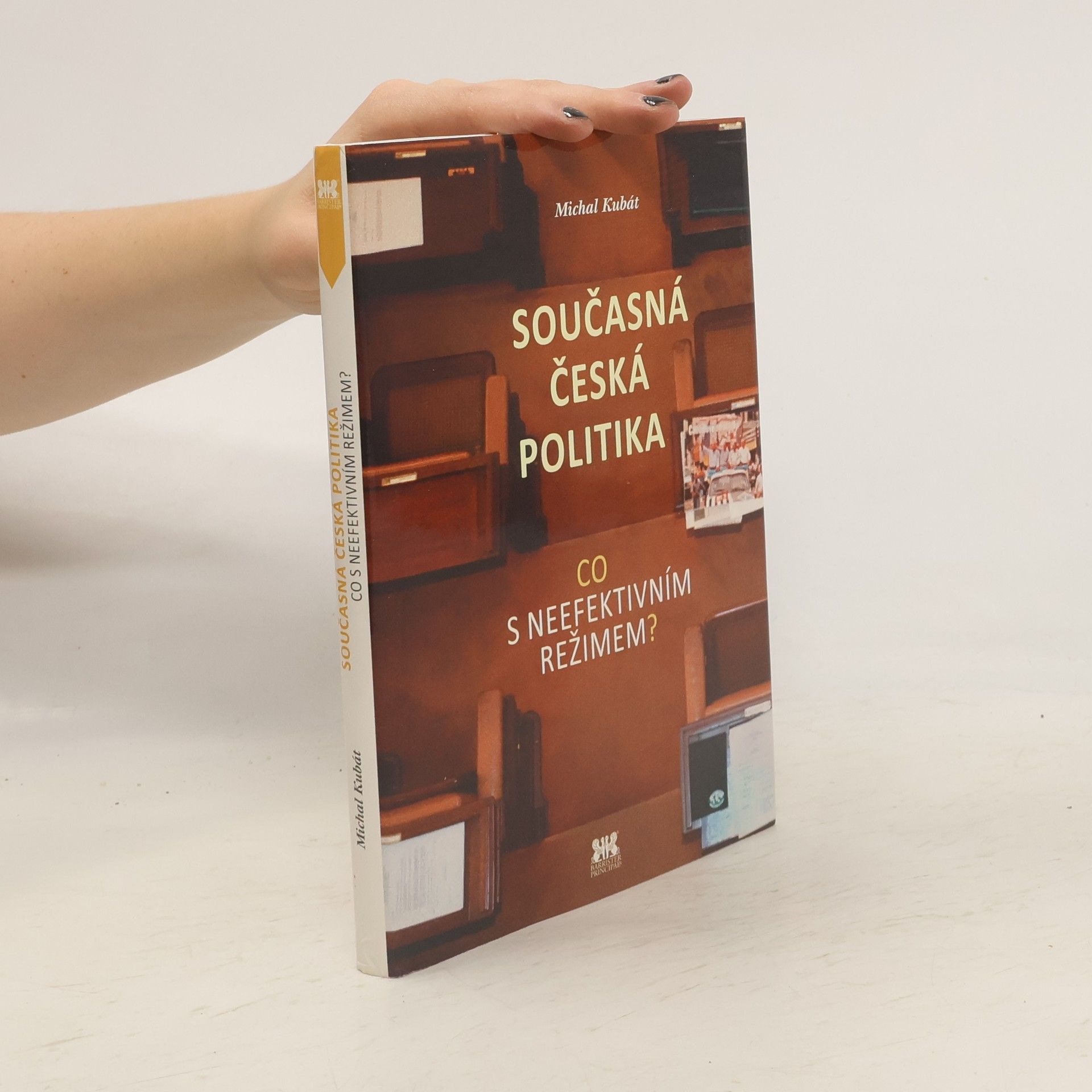 Michal Kubát Současná česká politika: Co s neefektivním režimem?