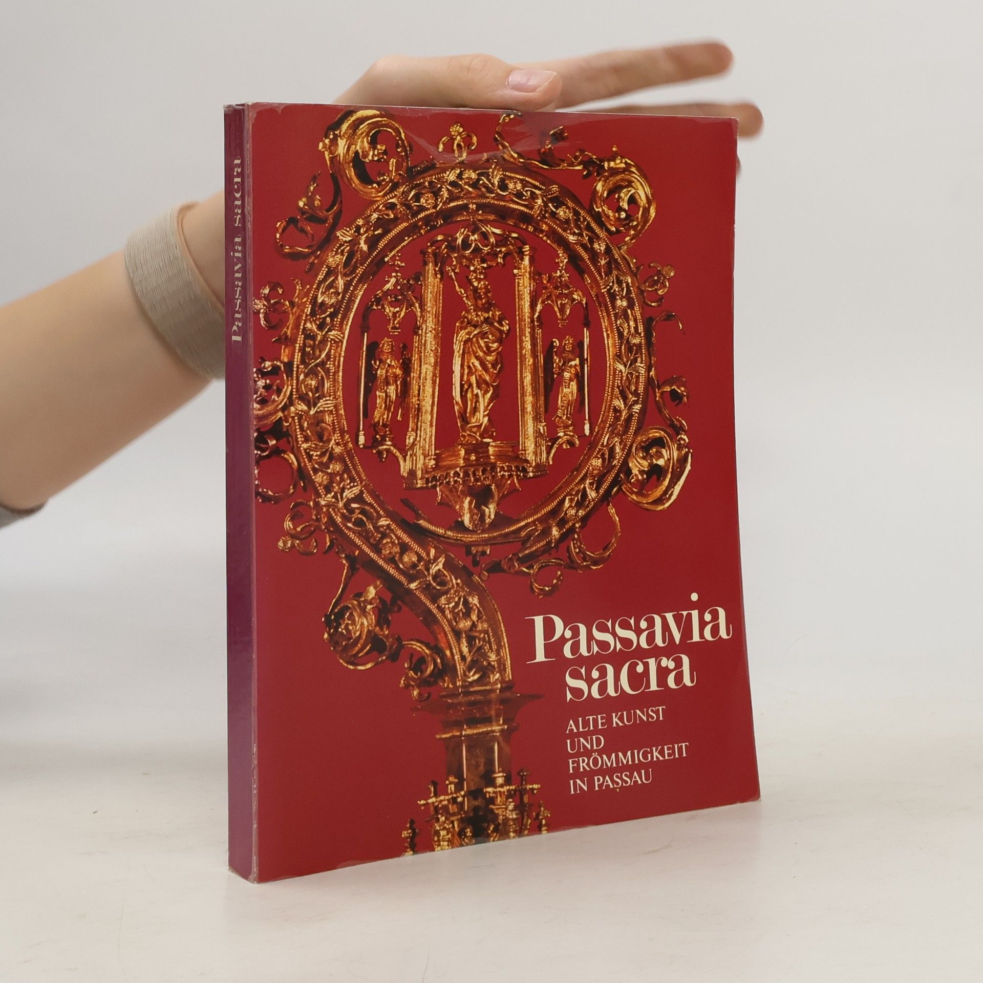 Collectif d'auteurs Passavia sacra. Alte Kunst und Frömmigkeit in Passau