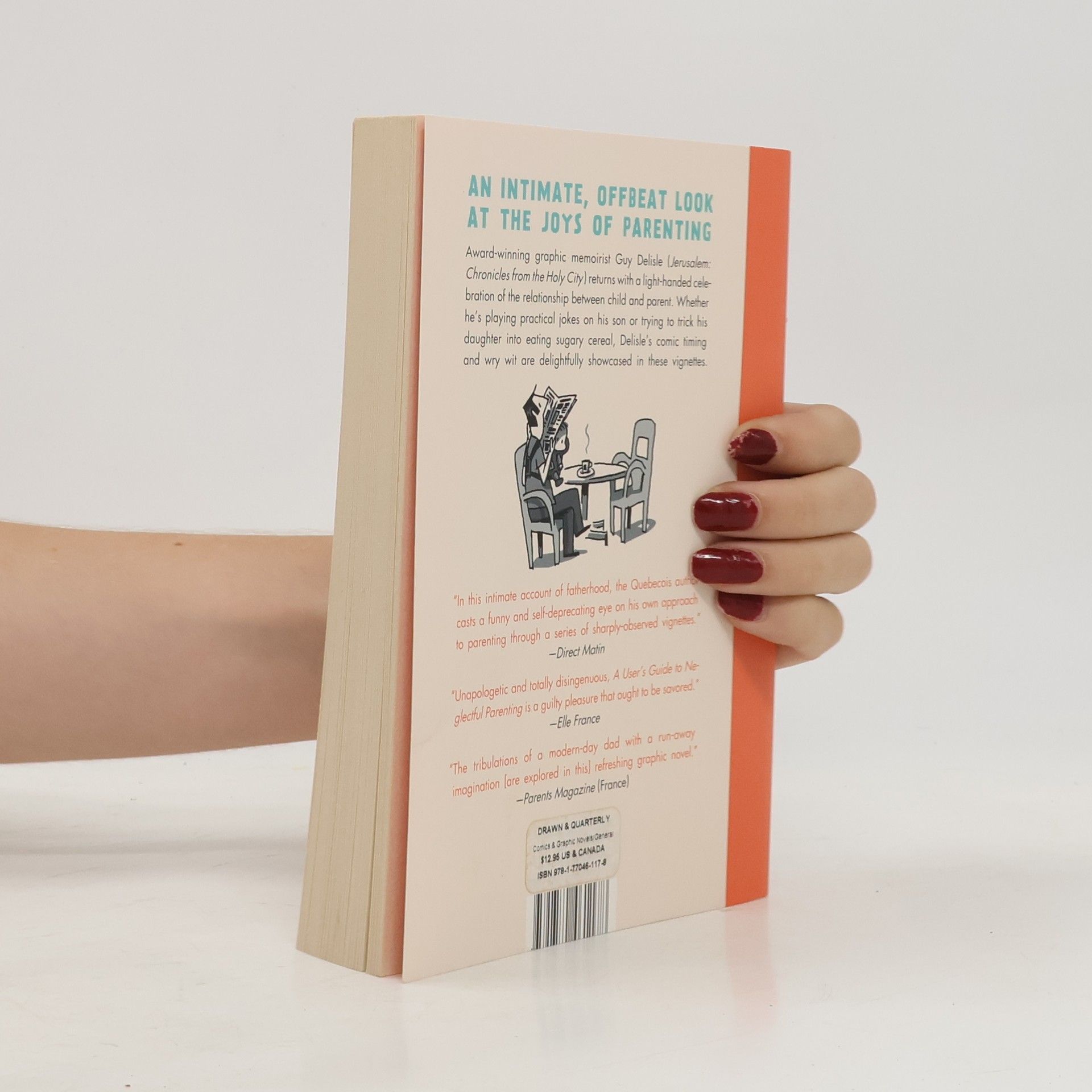 Guy Delisle A User's Guide to Neglectful Parenting