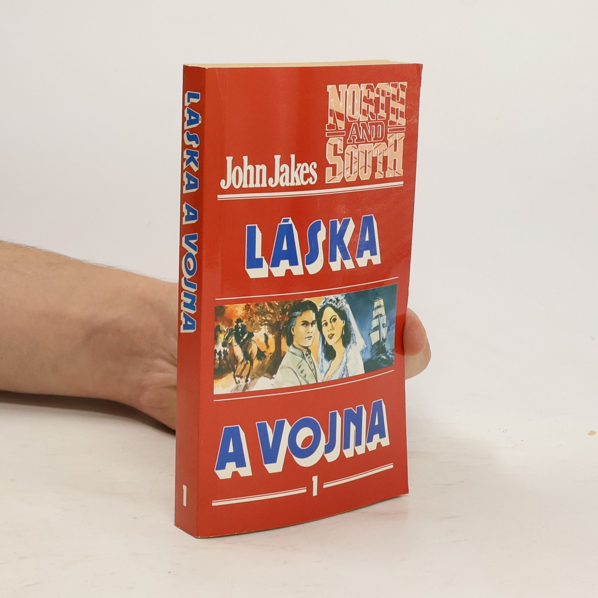 John Jakes Láska a vojna 1