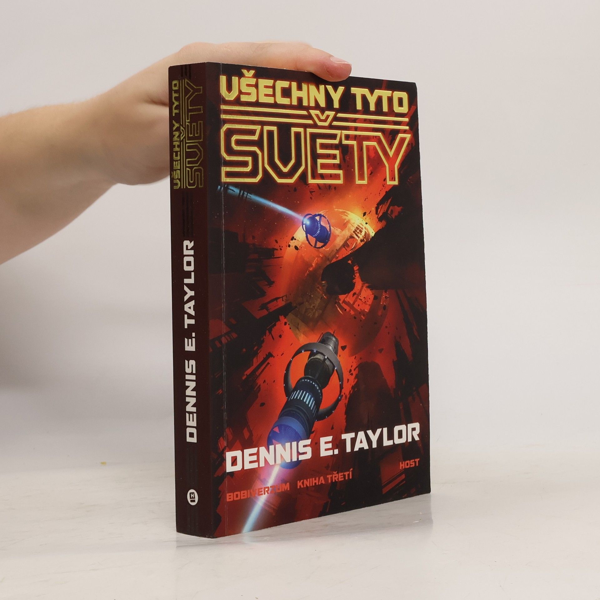Dennis E. Taylor Všechny tyto světy