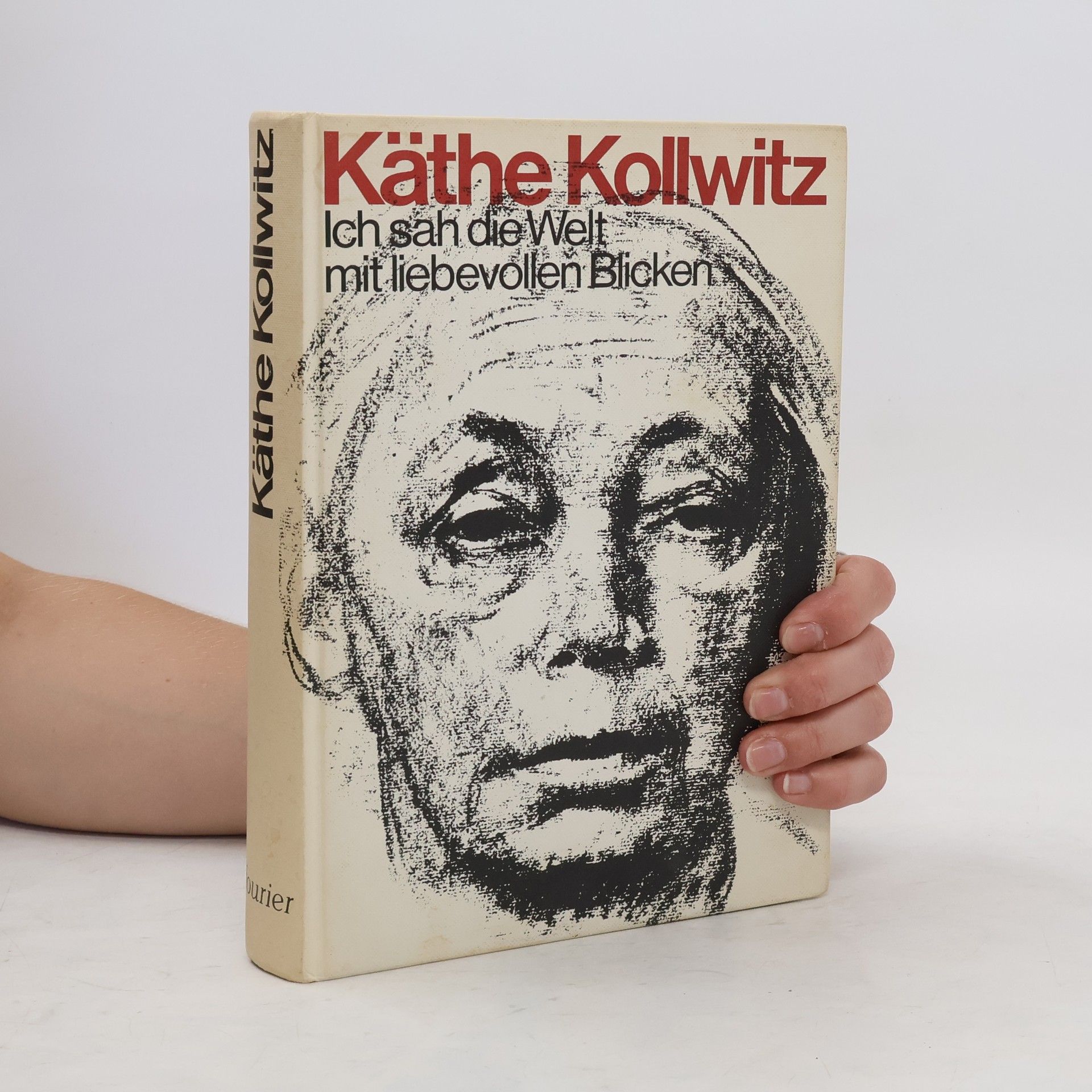 Käthe Kollwitz Ich sah die Welt mit liebevollen Blicken