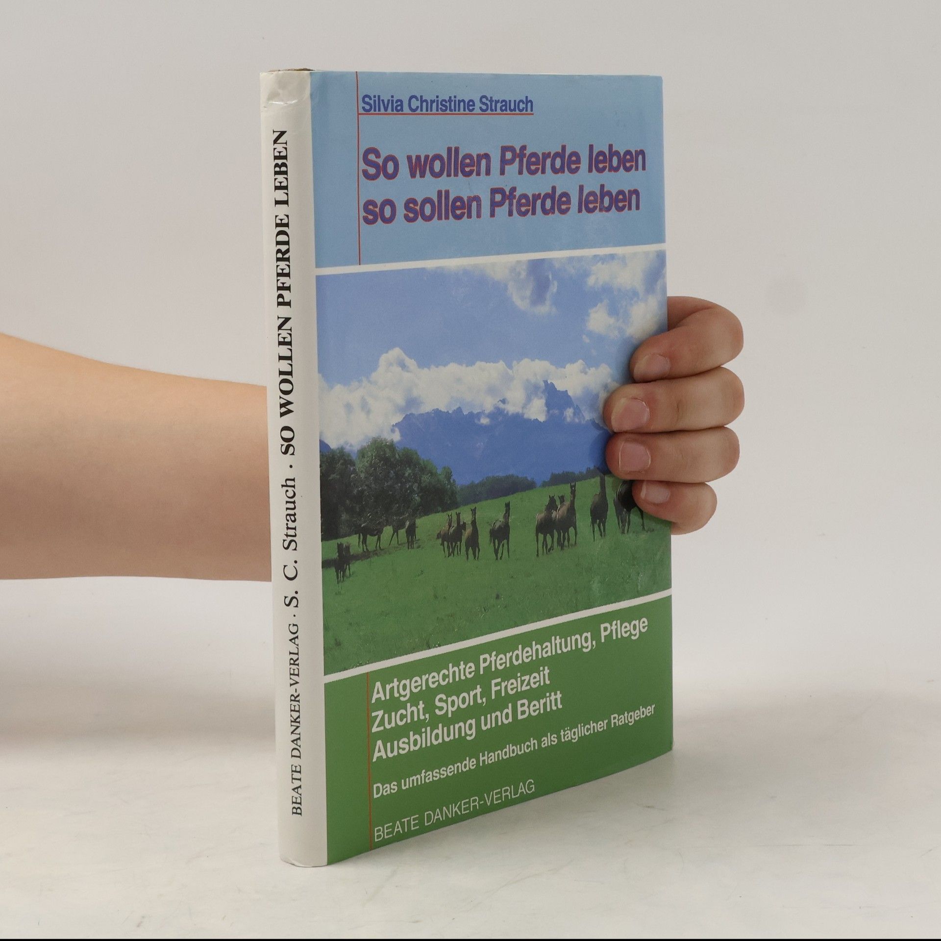 Silvia Christine Strauch So wollen Pferde leben, so sollen Pferde leben