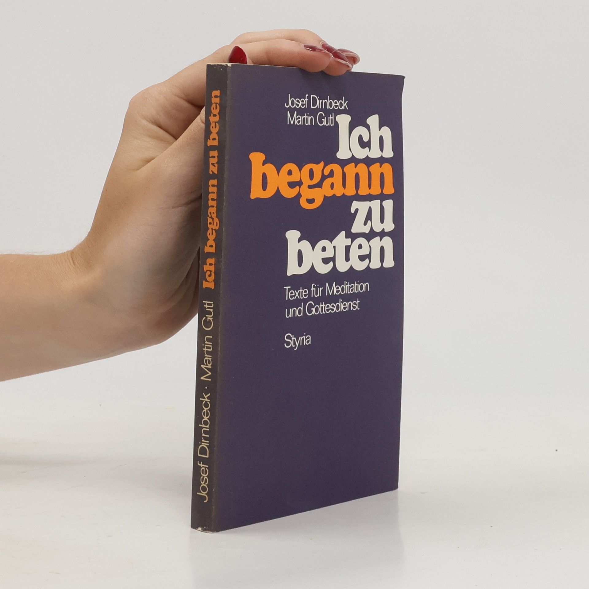 Josef Dirnbeck Ich begann zu beten