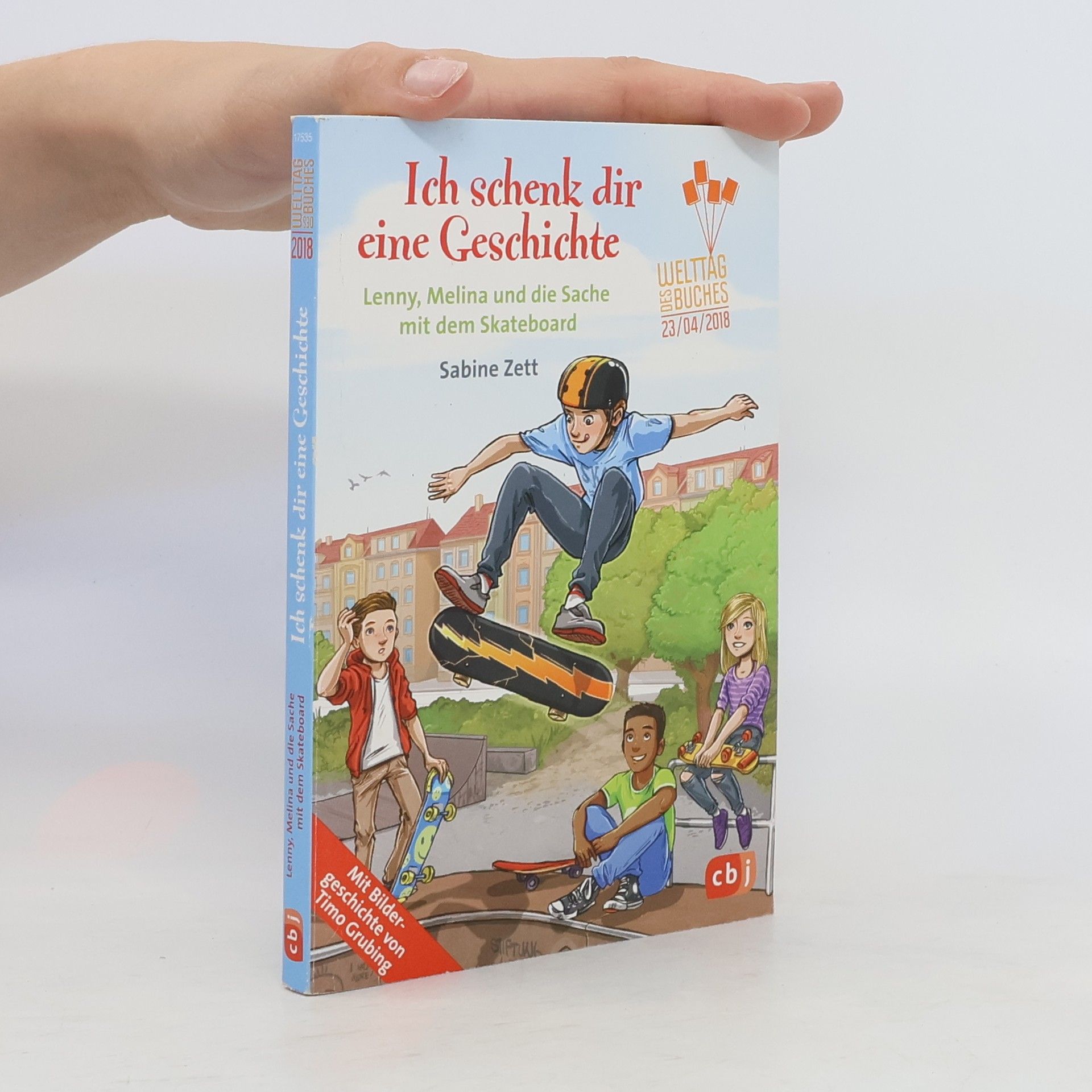 Sabine Zett Ich schenk dir eine Geschichte. Lenny, Melina und die Sache mit dem Skateboard