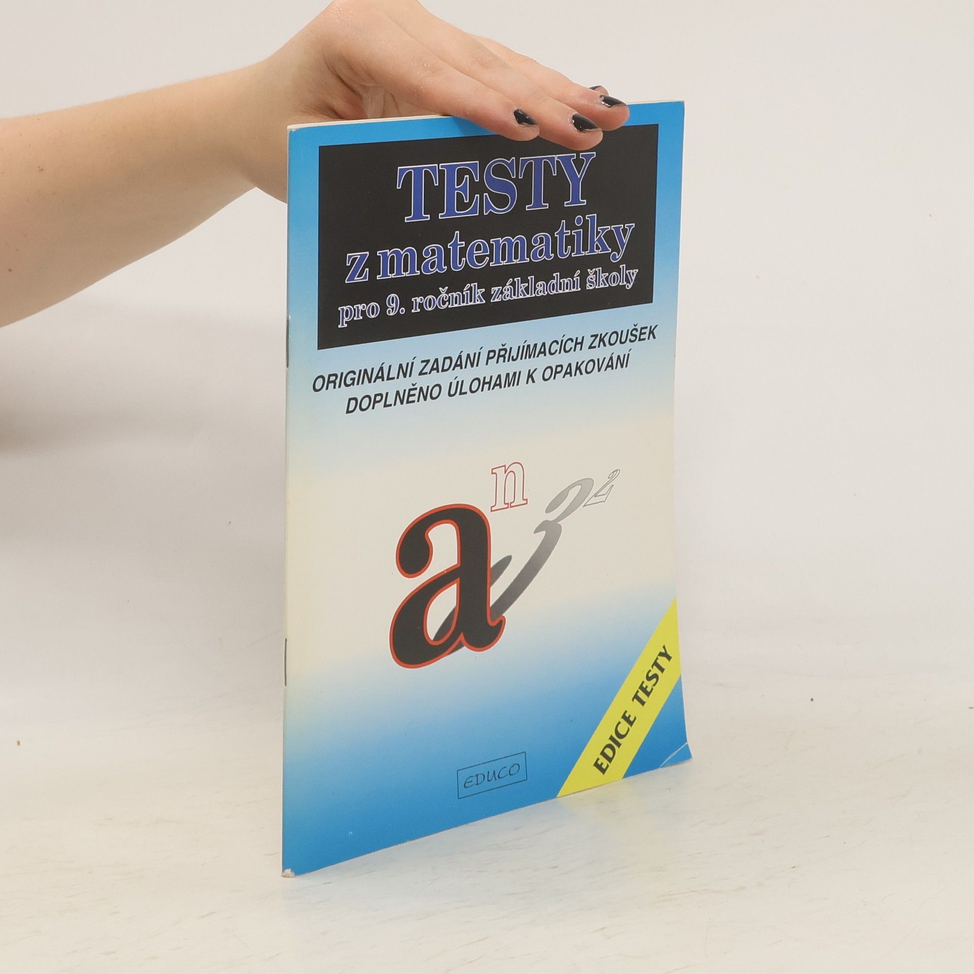 A. Sivošová Testy z matematiky pro 9. ročník základní školy