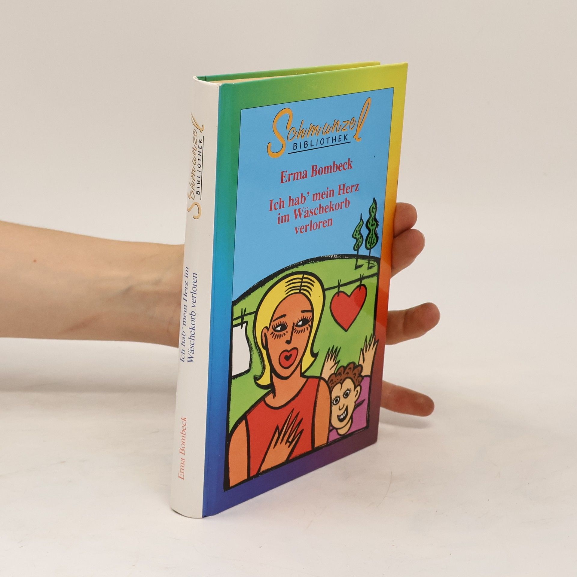 Erma Bombeck Ich hab' mein Herz im Wäschekorb verloren