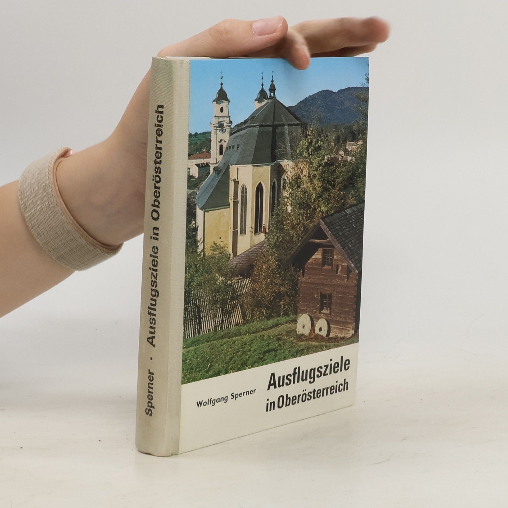 Wolfgang Sperner Ausflugsziele in Oberösterreich
