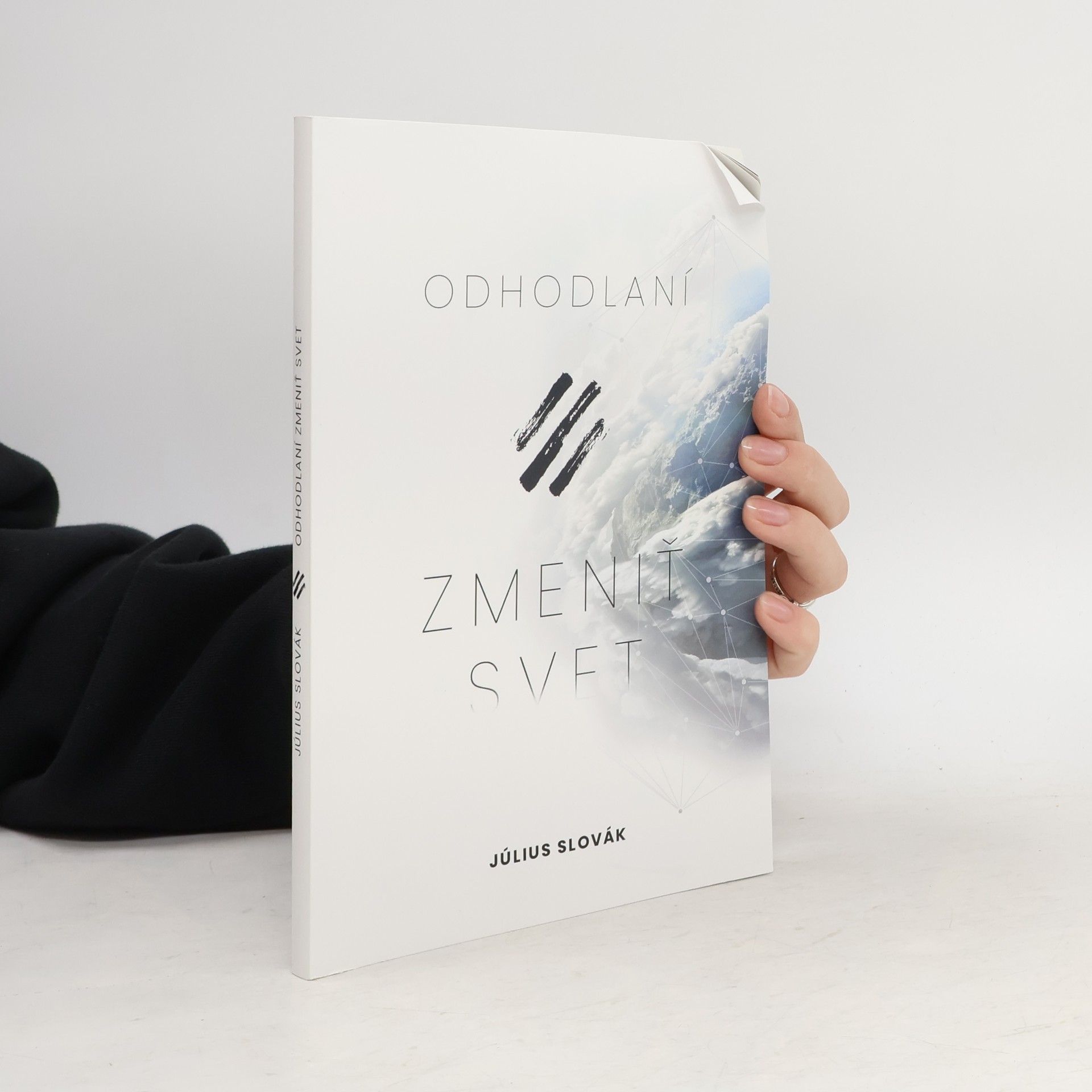 Julius Slovák Odhodlaní zmenit svet
