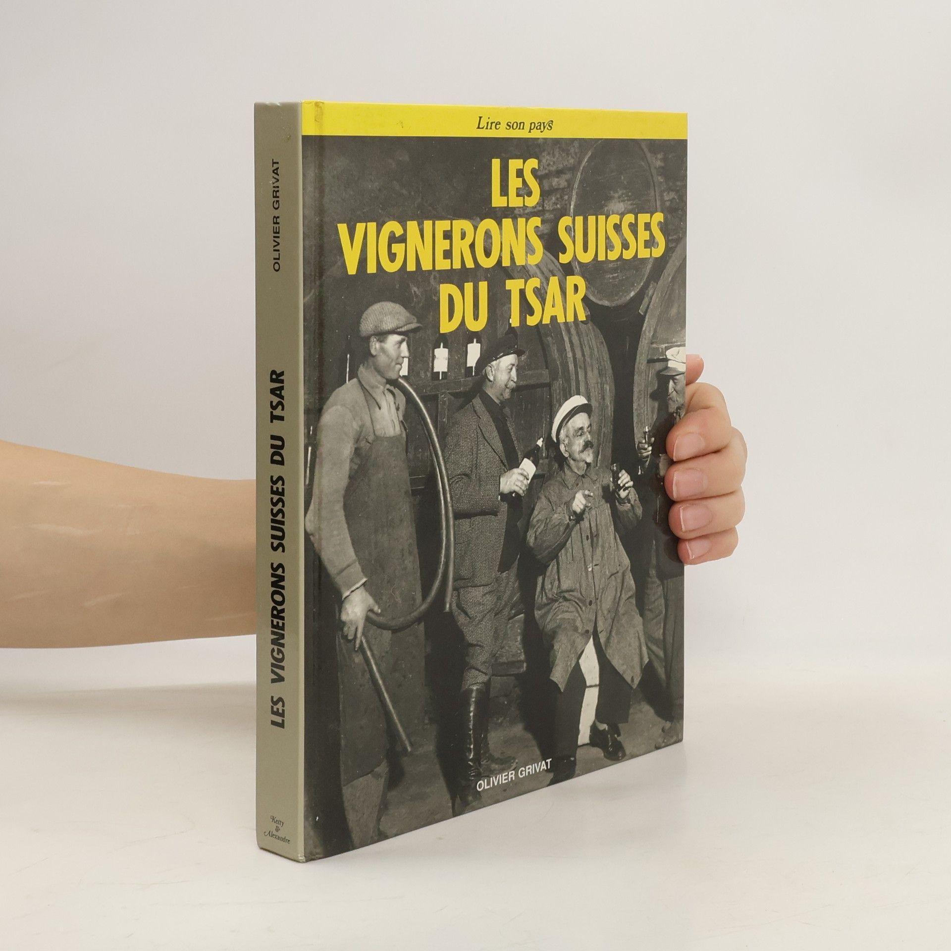 Olivier Grivat Les vignerons suisses du tsar
