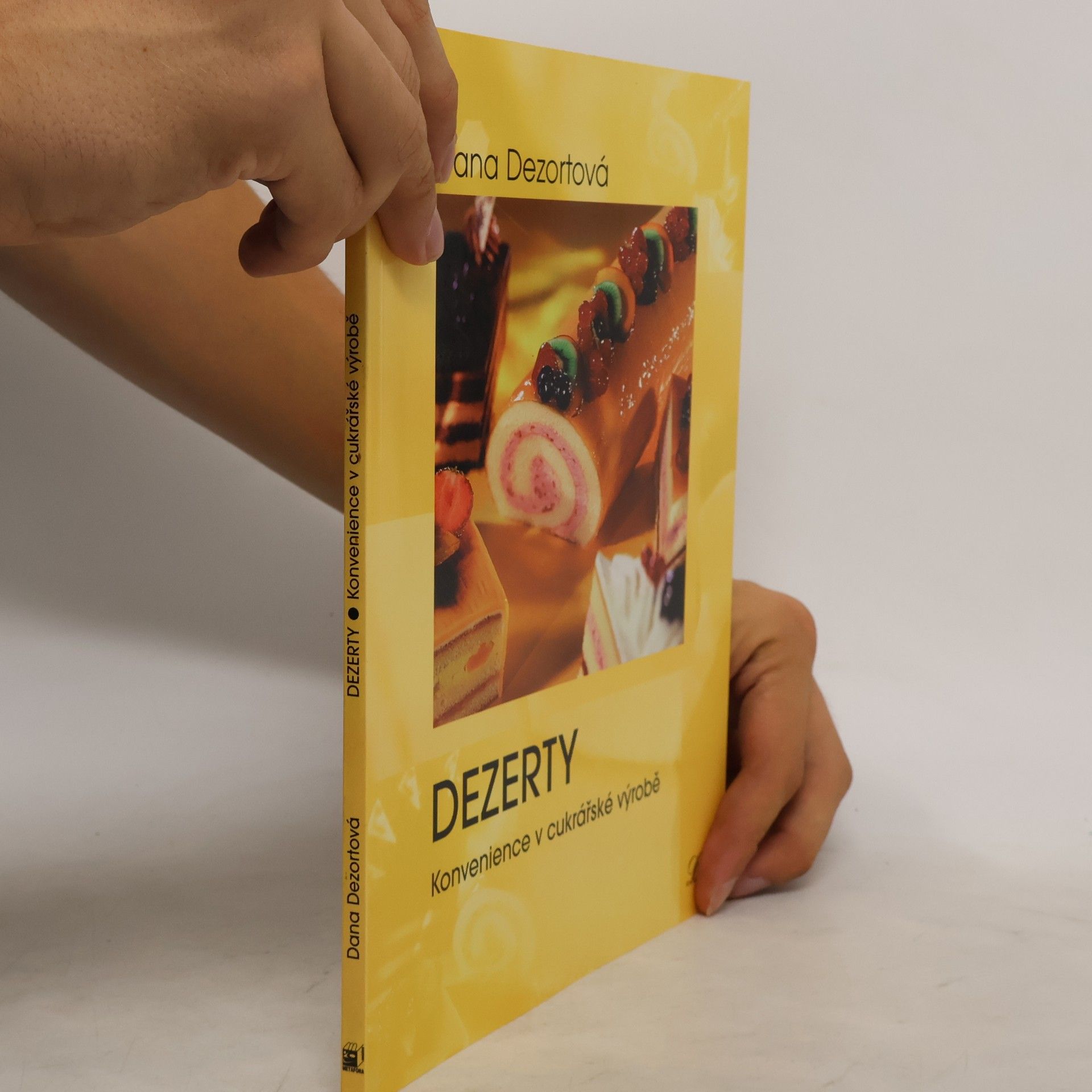 Dana Dezortová Dezerty - Konvenience v cukrářské výrobě
