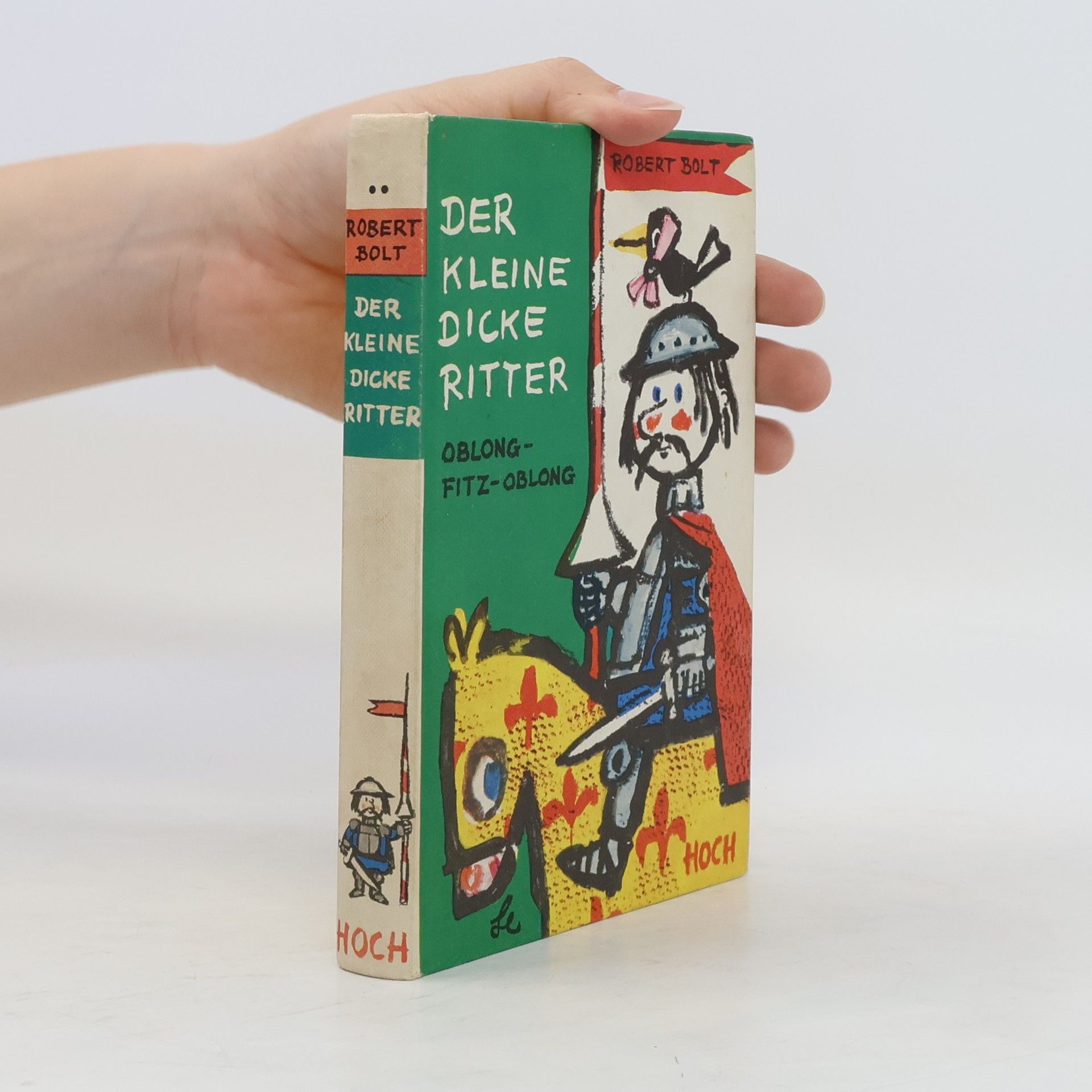 Robert Bolt Der kleine dicke ritter
