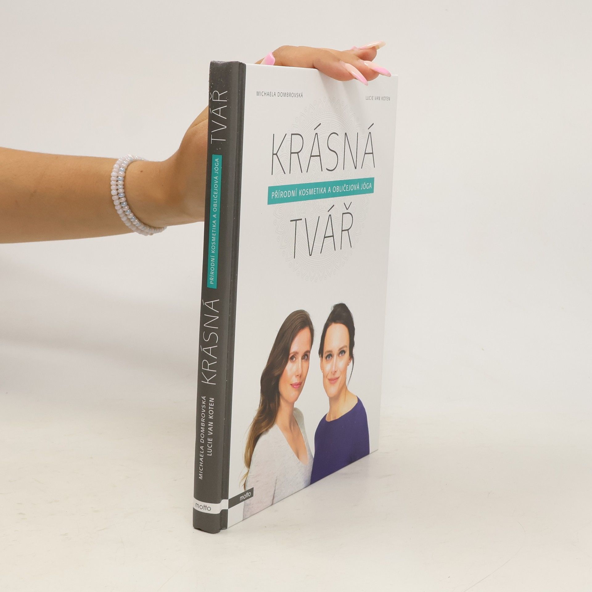 Krásná tvář : přírodní kosmetika a obličejová jóga