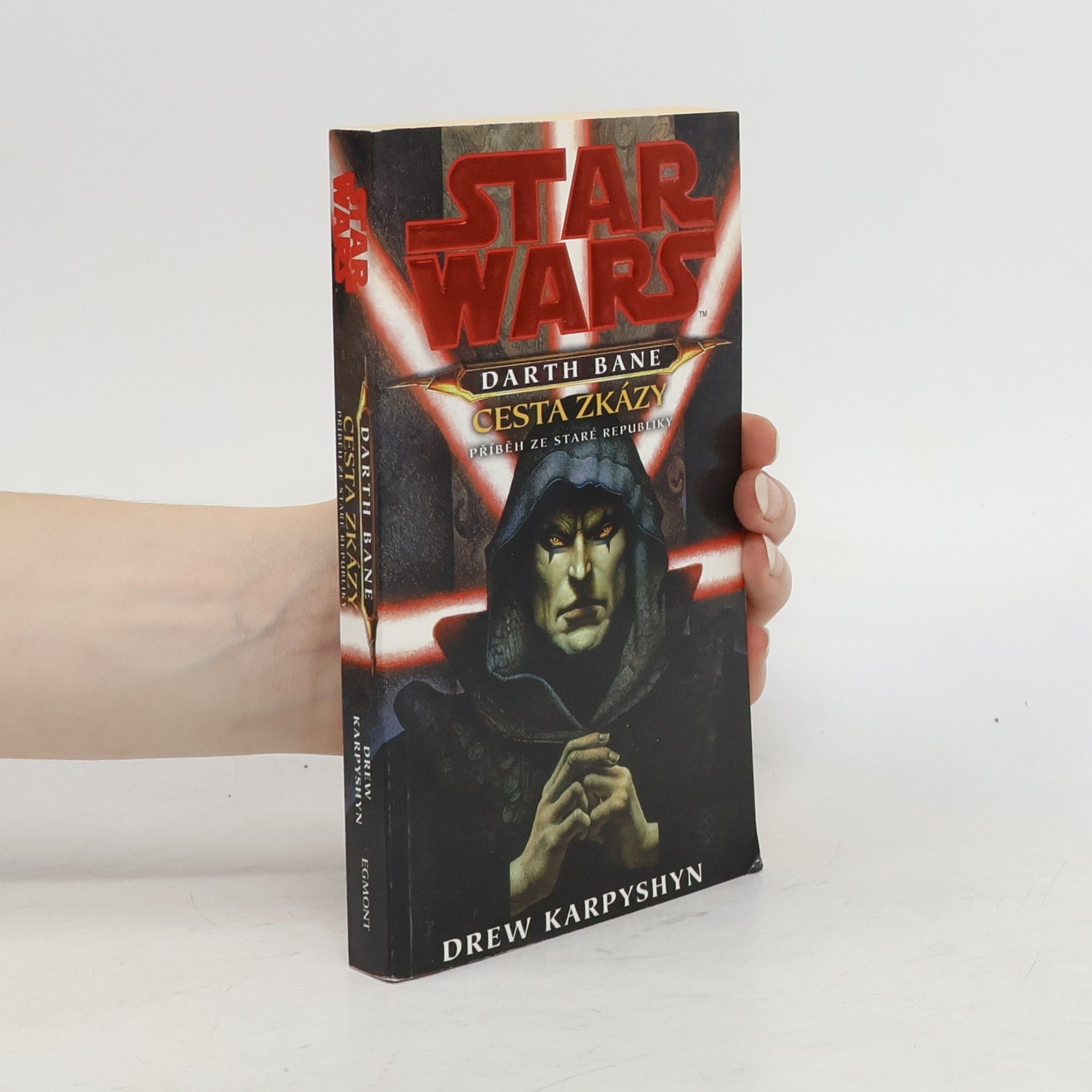 Drew Karpyshyn Star Wars. Darth Bane. Cesta zkázy: Příběh ze staré republiky