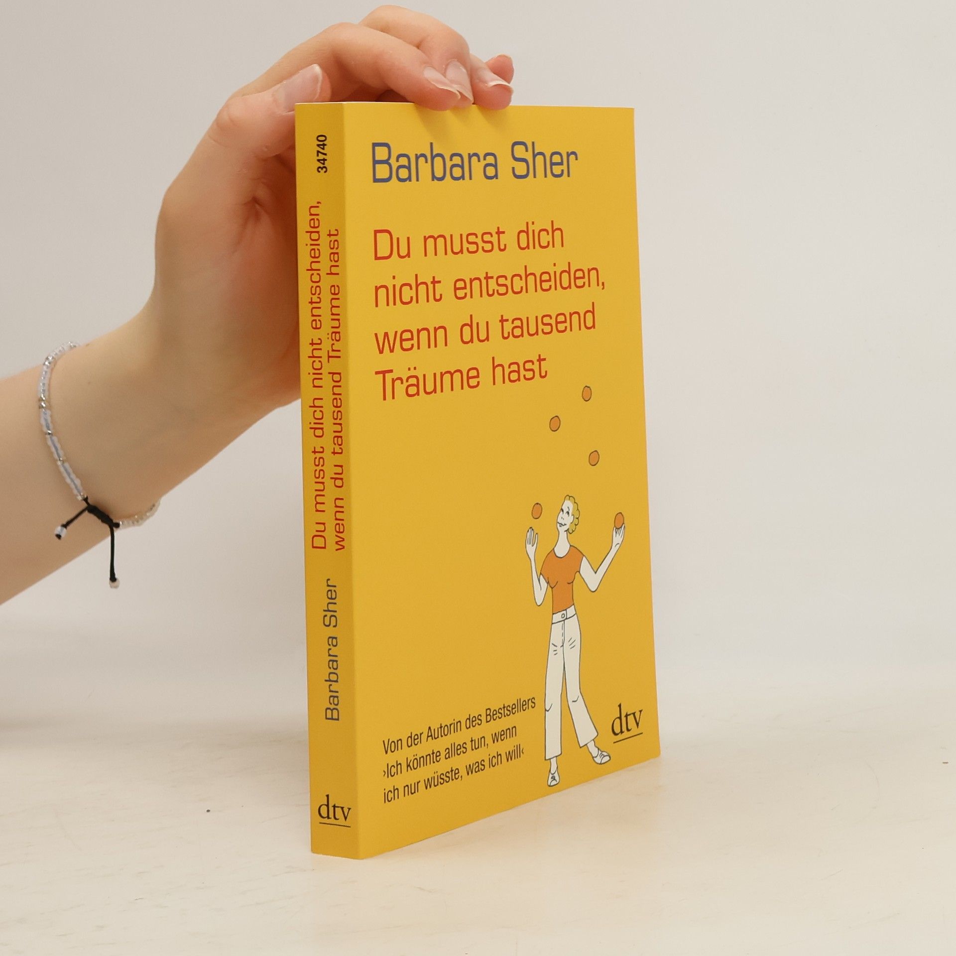 Barbara Sher Du musst dich nicht entscheiden, wenn du tausend Träume hast