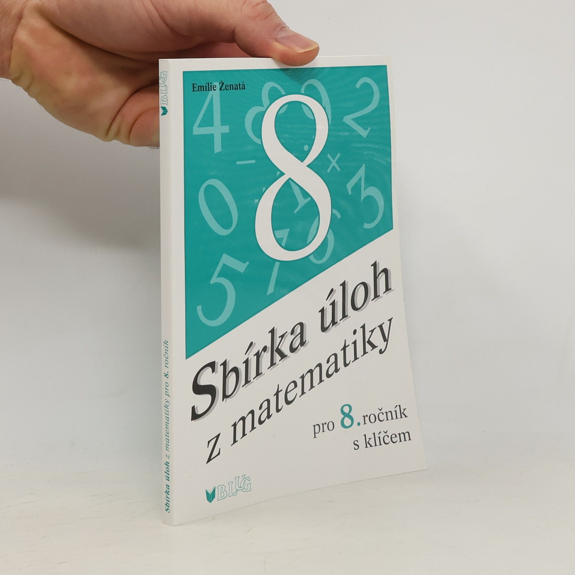 Emílie Ženatá Sbírka úloh z matematiky pro 8. ročník s klíčem