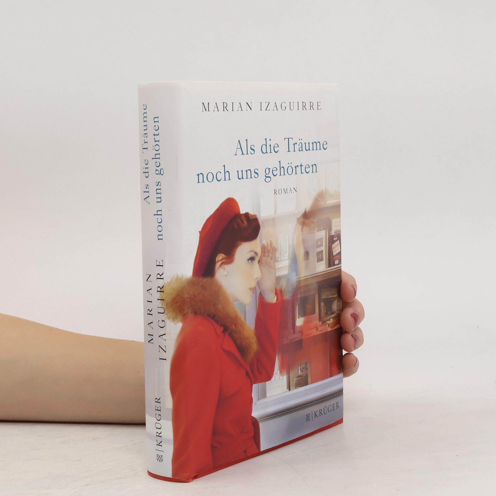 Marian Izaguirre Als die Träume noch uns gehörten
