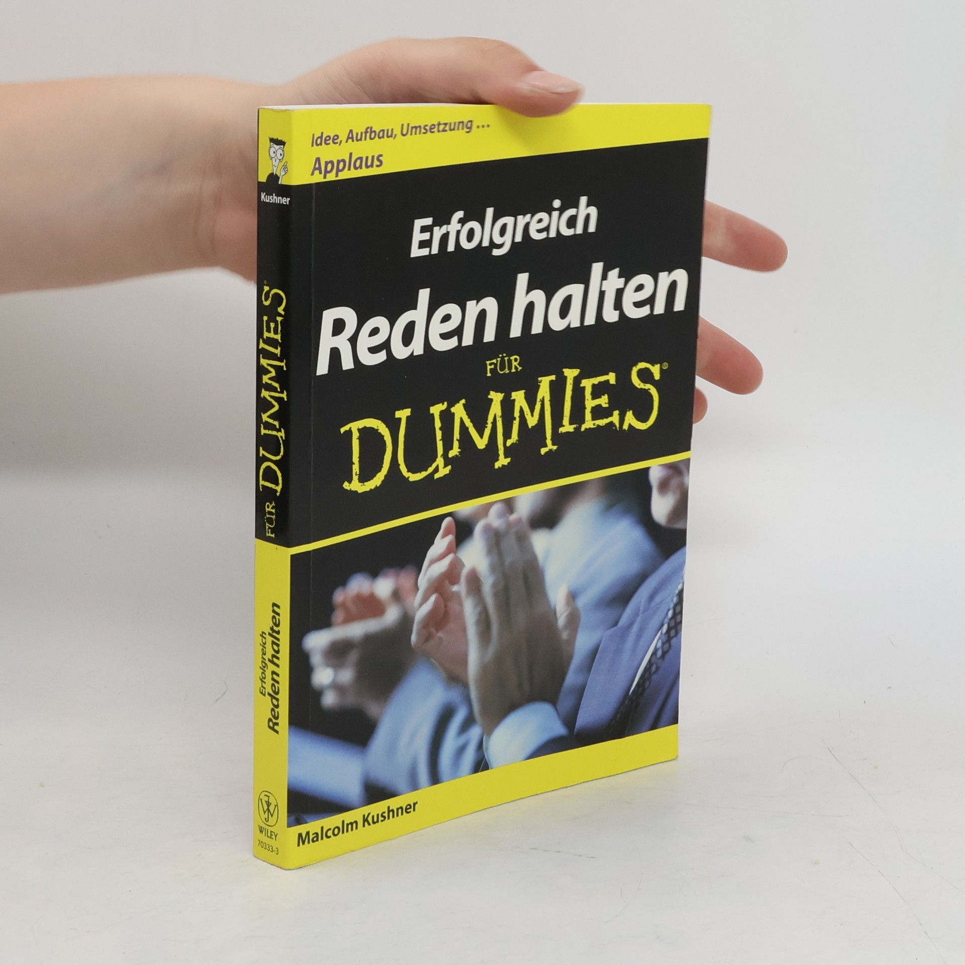 Malcolm L. Kushner Erfolgreich Reden halten für Dummies