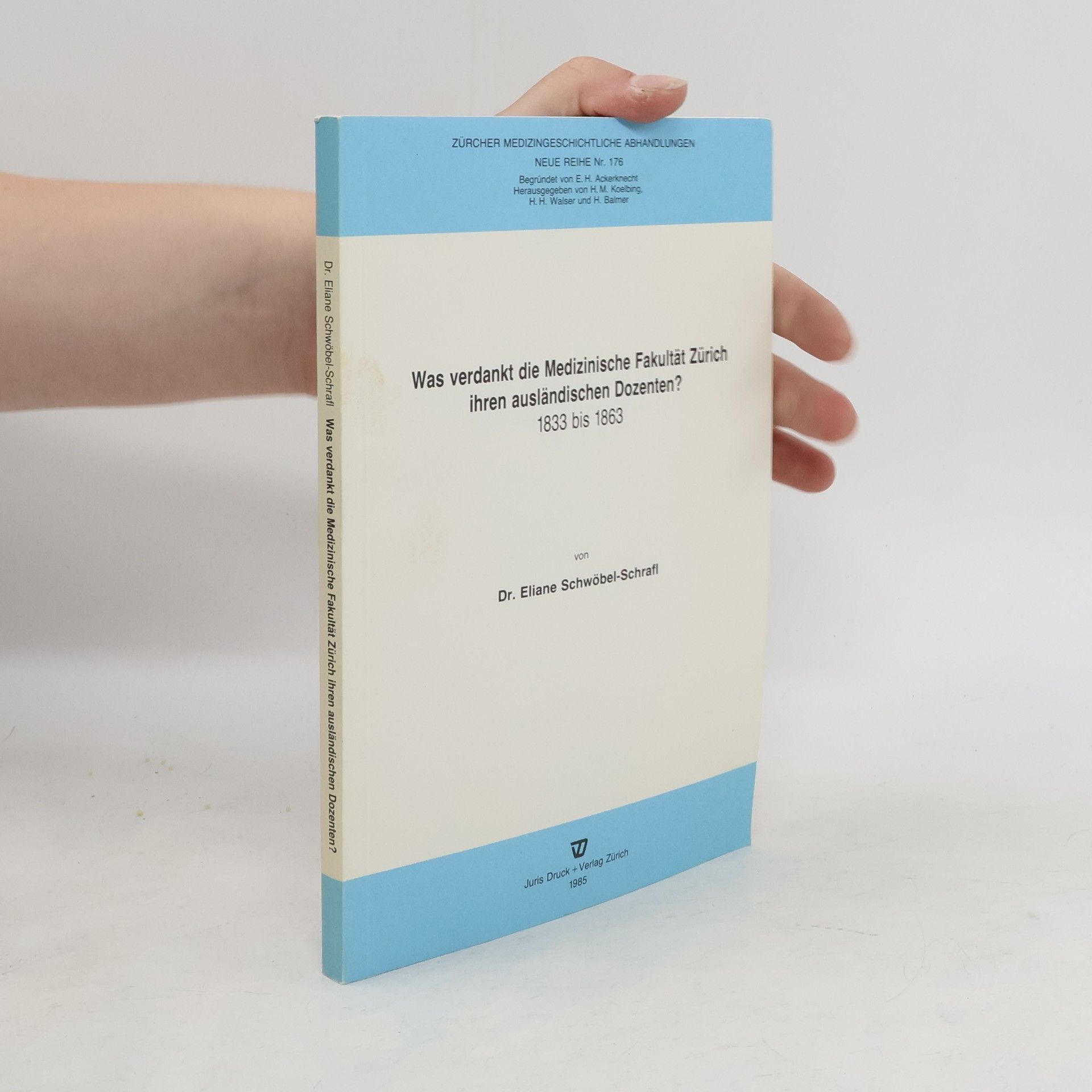 Eliane Schwöbel-Schrafl Was verdankt die Medizinische Fakultät Zürich ihren ausländischen Dozenten?
